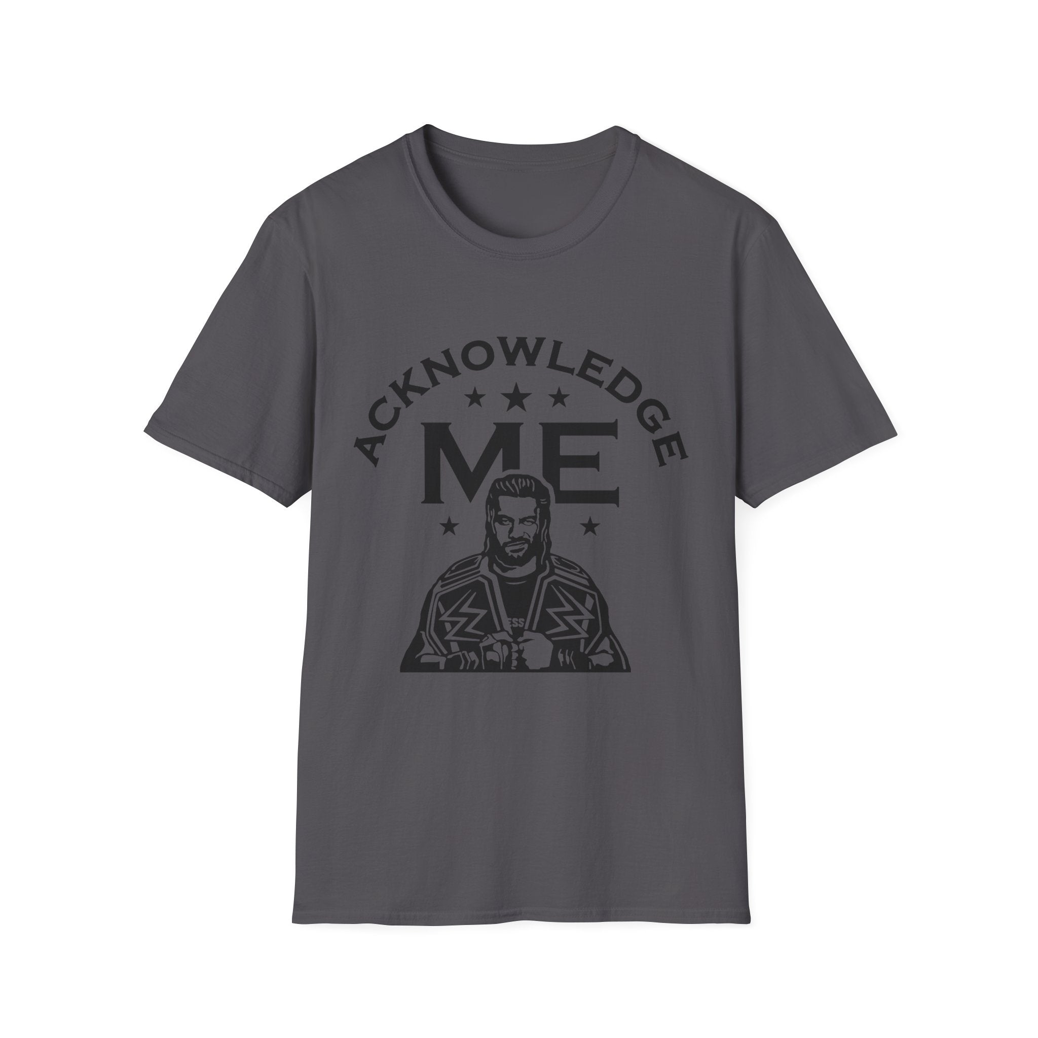 Roman Reigns Unisex Softstyle T-Shirt, Acknowledge Me Wrestling Fan Shirt, Gift, Wrestling Apparel, Roman Reigns Fan Tee