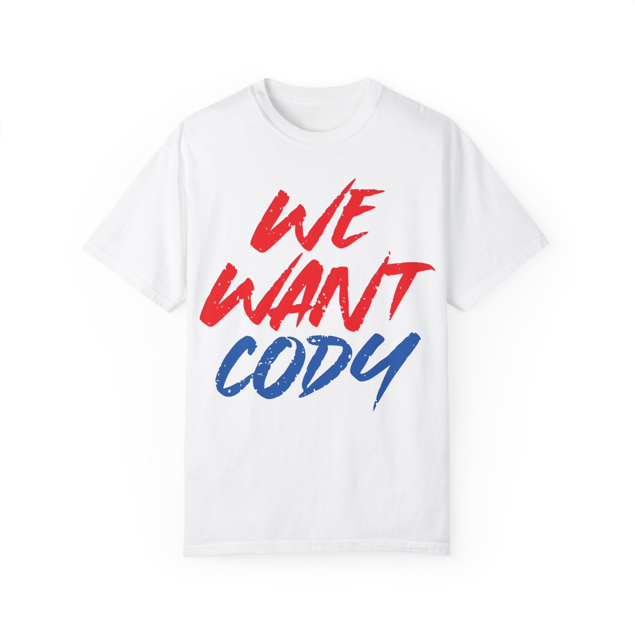 We Want Cody Graphic Design Cody Rhodes Fan Shirt, Sports Fan T-shirt, Unisex Shirt, Gift for Her-Him, Casual Outwear Shirt
