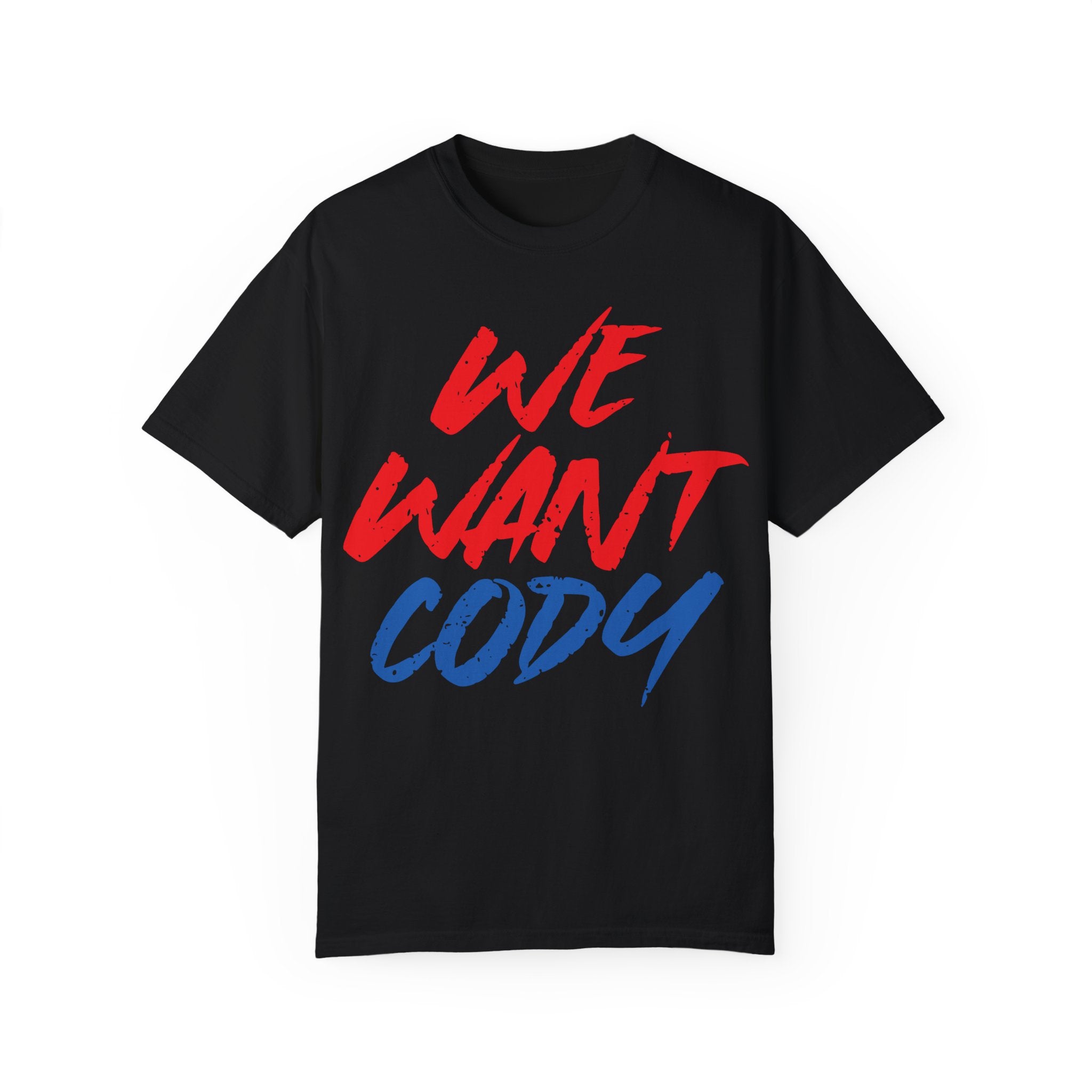 We Want Cody Graphic Design Cody Rhodes Fan Shirt, Sports Fan T-shirt, Unisex Shirt, Gift for Her-Him, Casual Outwear Shirt
