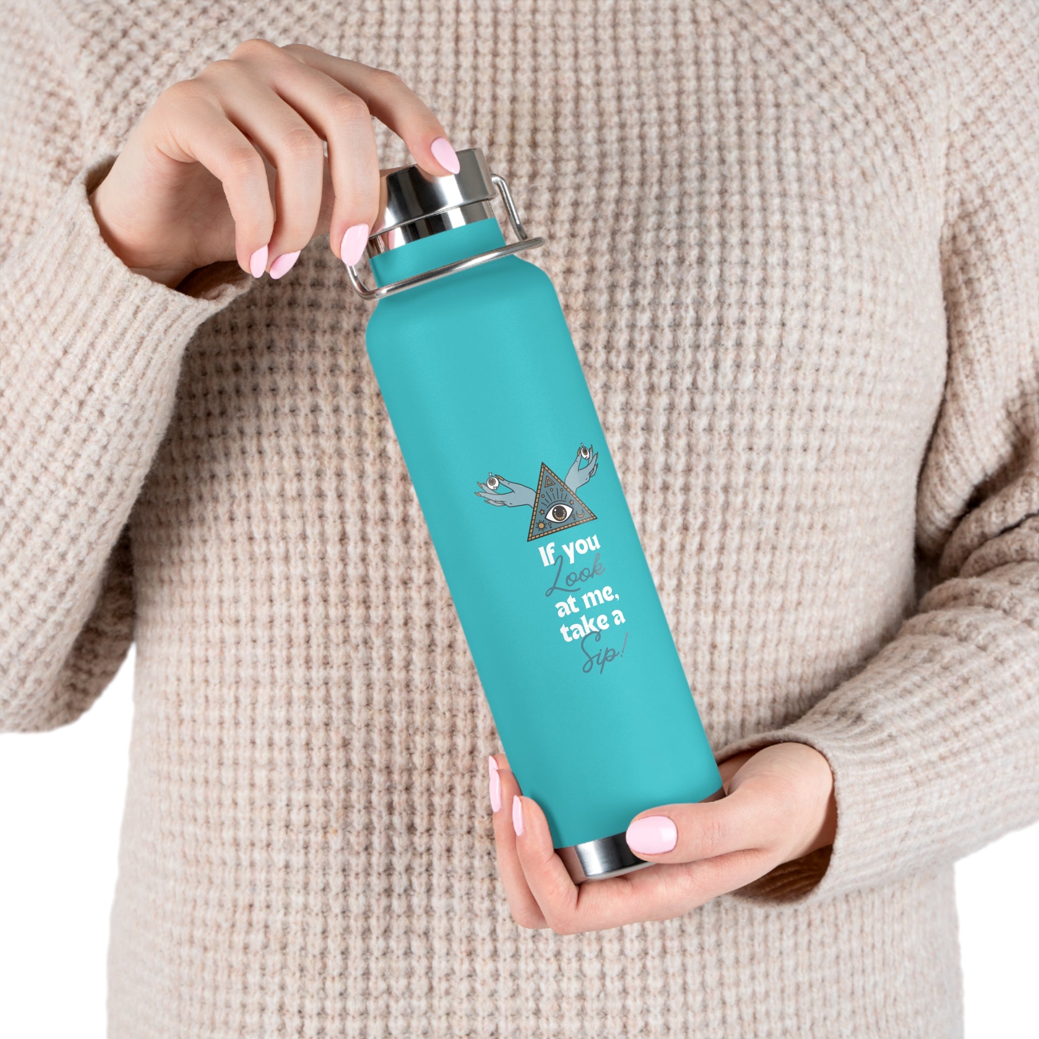 "If You Look at Me Take A Sip" Copper Water Bottle, Inspirational Quote, Gift Tumbler, 22oz, Motivational Drinkware, Stainless Steel Thermos