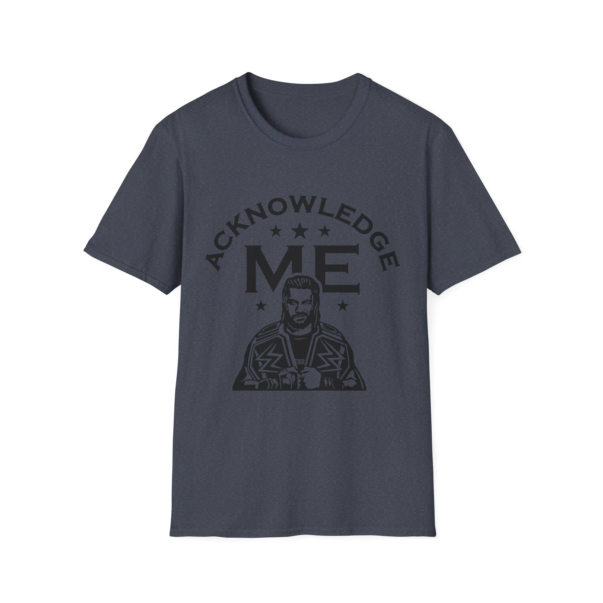 Roman Reigns Unisex Softstyle T-Shirt, Acknowledge Me Wrestling Fan Shirt, Gift, Wrestling Apparel, Roman Reigns Fan Tee
