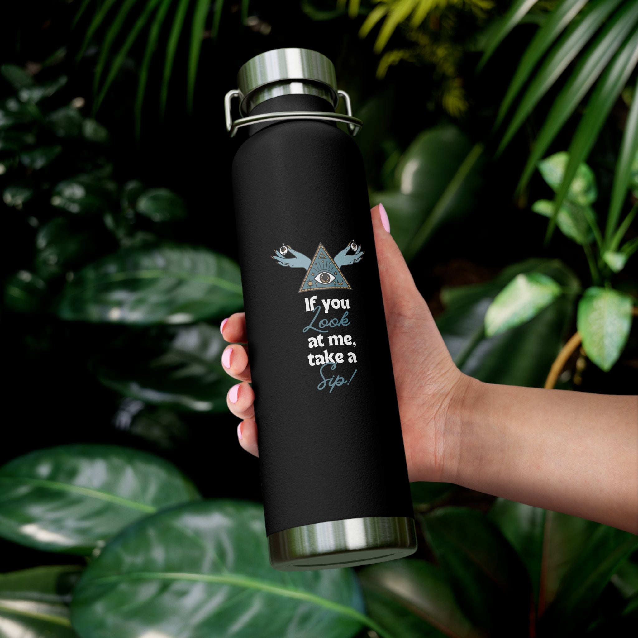"If You Look at Me Take A Sip" Copper Water Bottle, Inspirational Quote, Gift Tumbler, 22oz, Motivational Drinkware, Stainless Steel Thermos