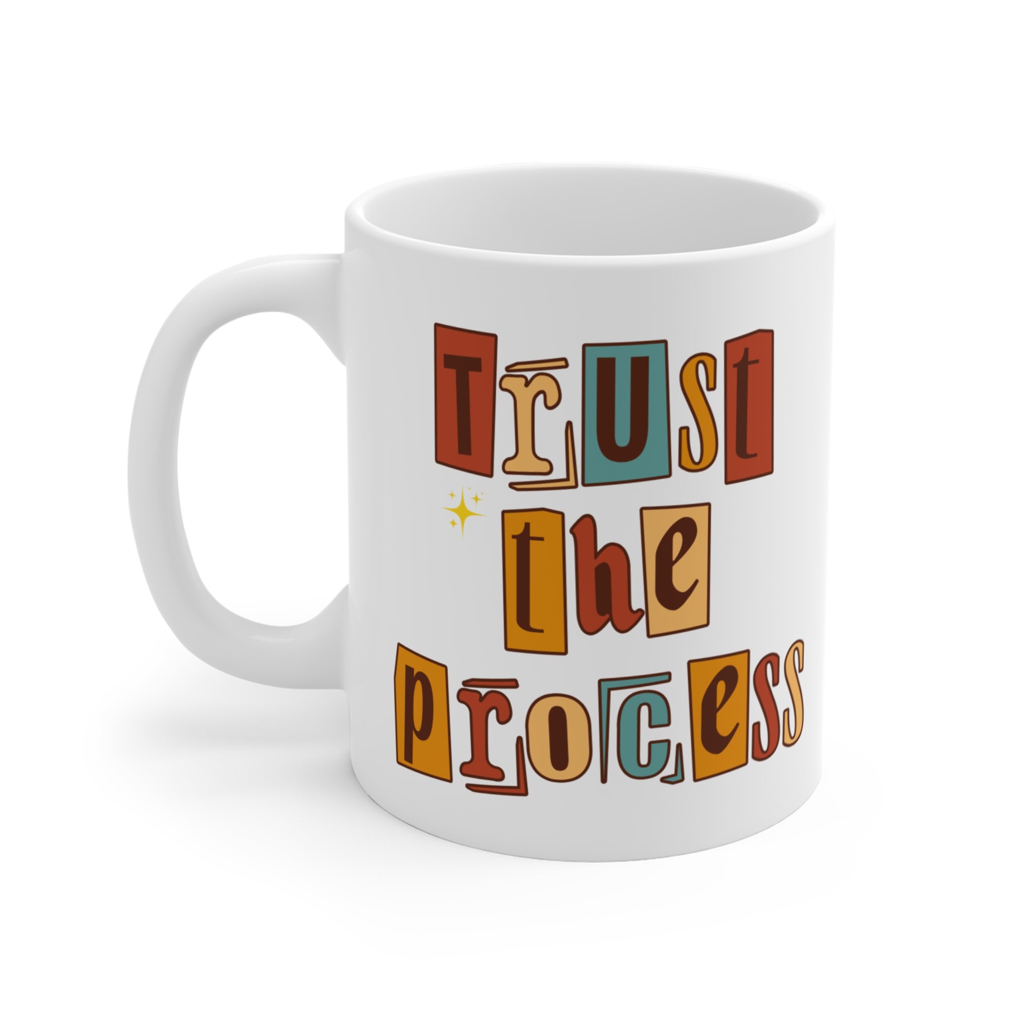 Trust The Process, Inspirational Cute Mug design | Perfect gift Idea