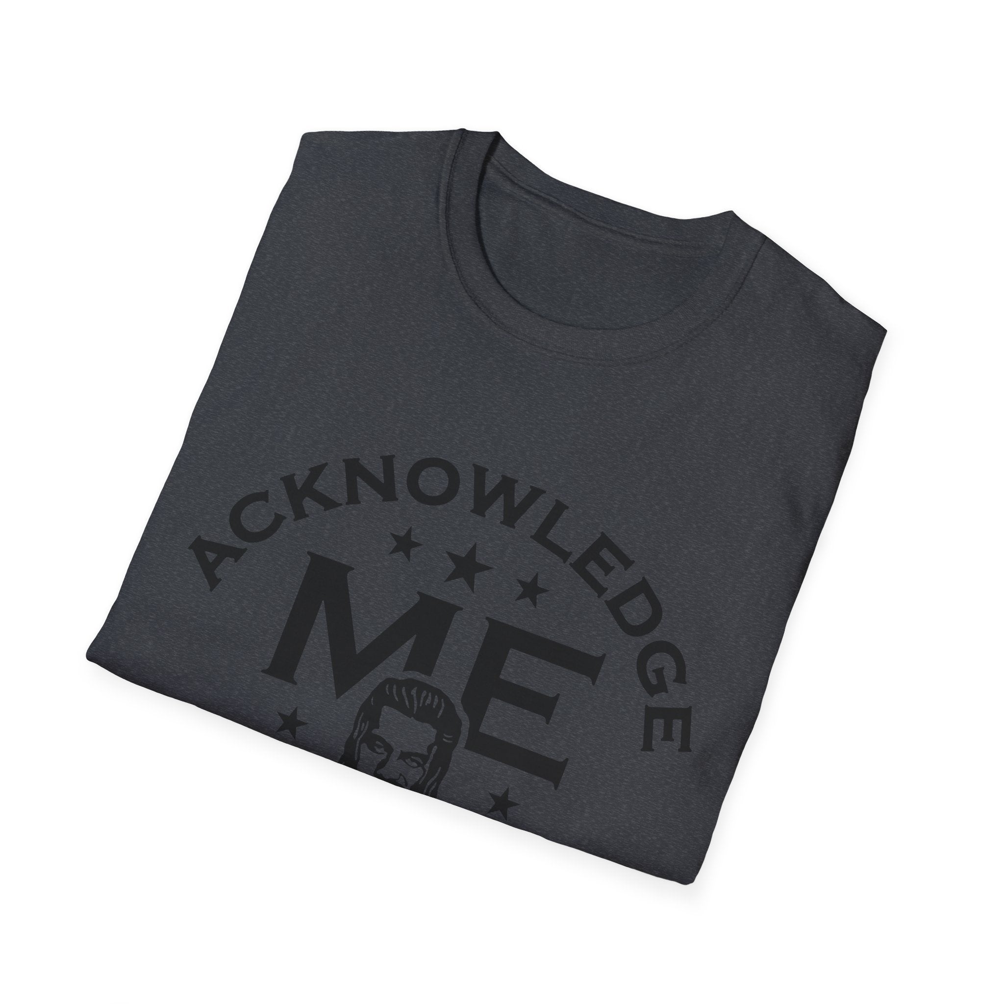 Roman Reigns Unisex Softstyle T-Shirt, Acknowledge Me Wrestling Fan Shirt, Gift, Wrestling Apparel, Roman Reigns Fan Tee