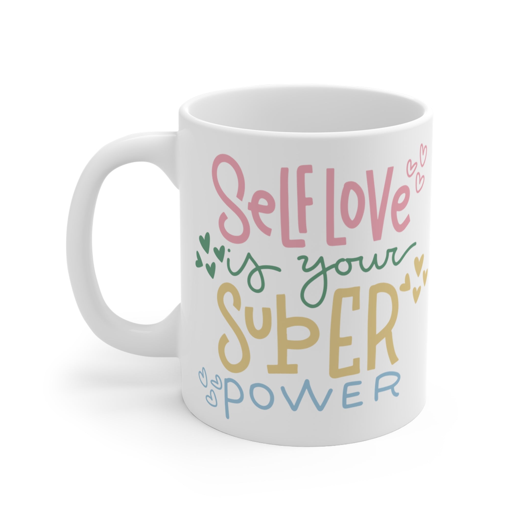 Self Love Is Your Super Power, Inspirational Cute Mug design | Perfect gift Idea