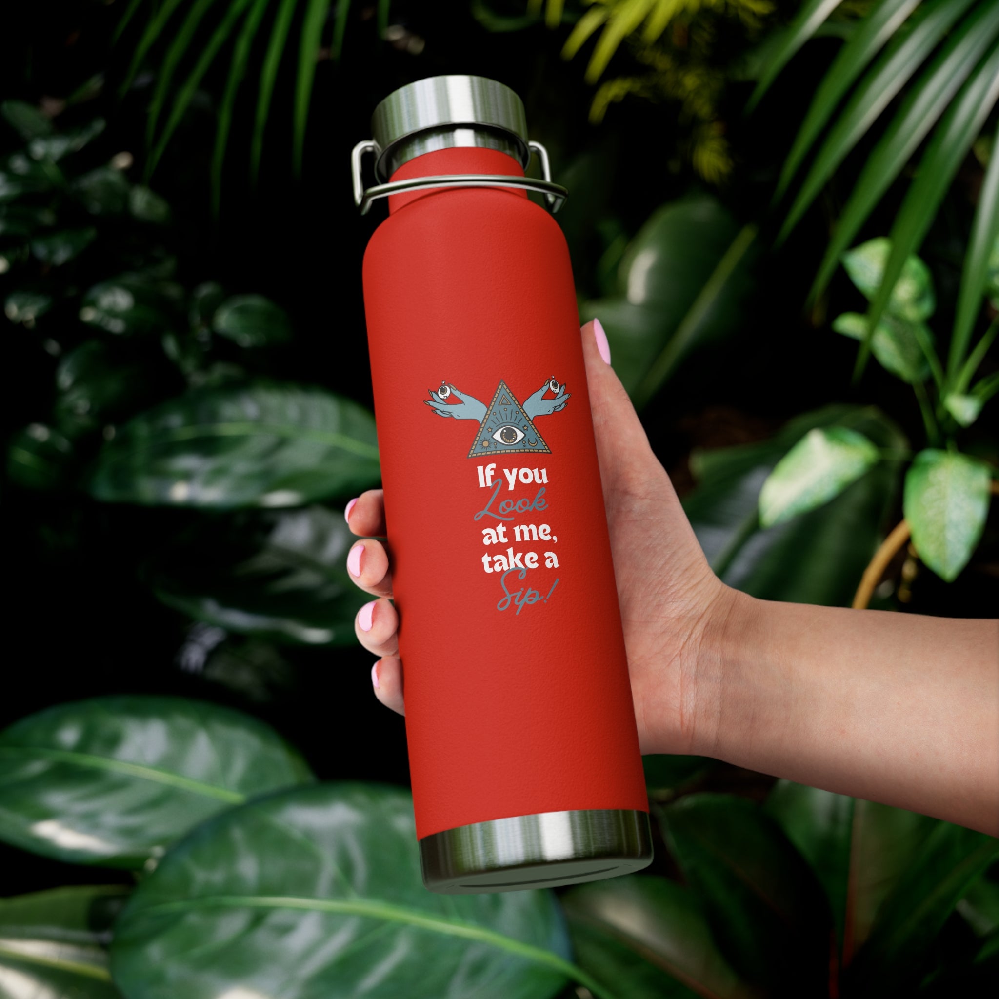 "If You Look at Me Take A Sip" Copper Water Bottle, Inspirational Quote, Gift Tumbler, 22oz, Motivational Drinkware, Stainless Steel Thermos