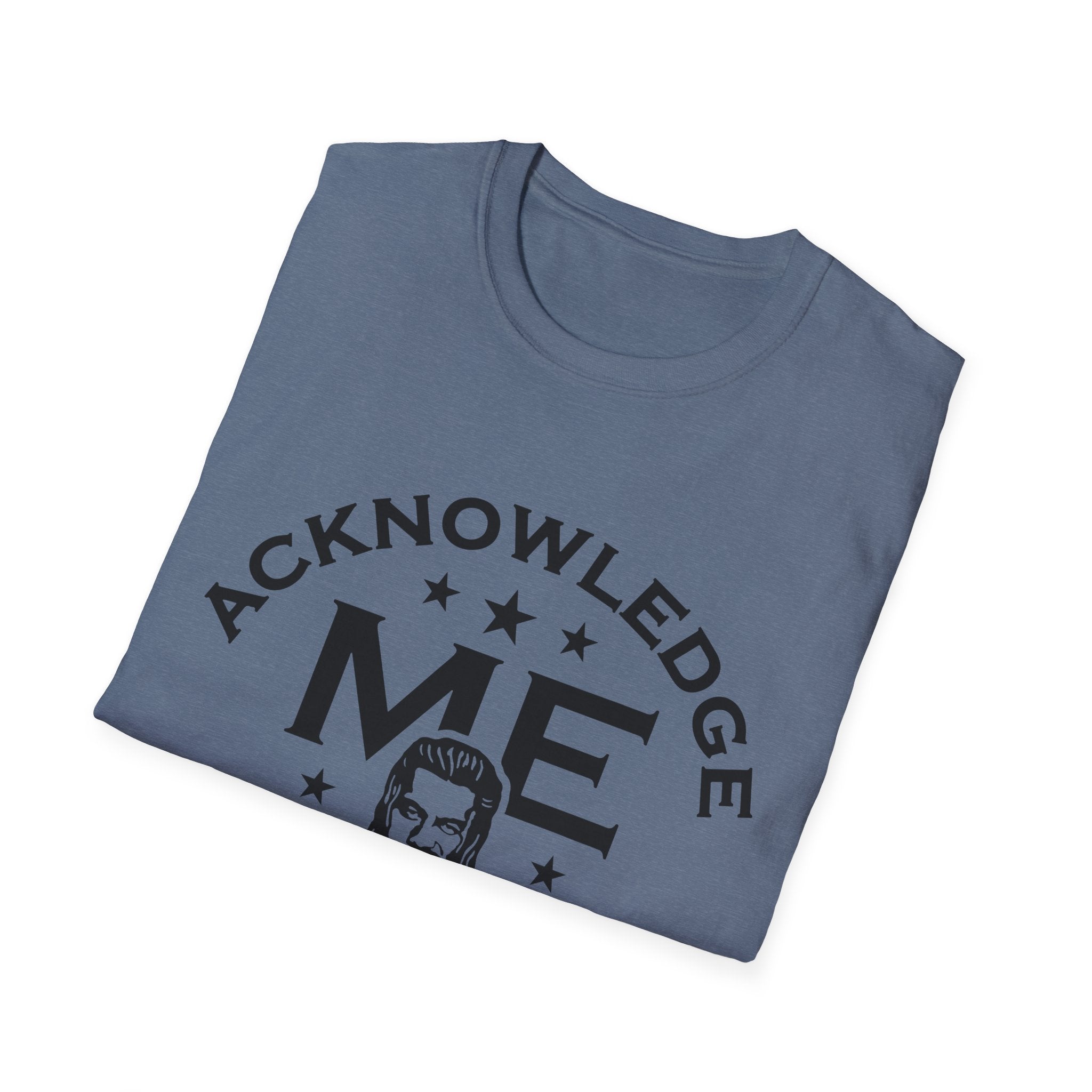 Roman Reigns Unisex Softstyle T-Shirt, Acknowledge Me Wrestling Fan Shirt, Gift, Wrestling Apparel, Roman Reigns Fan Tee