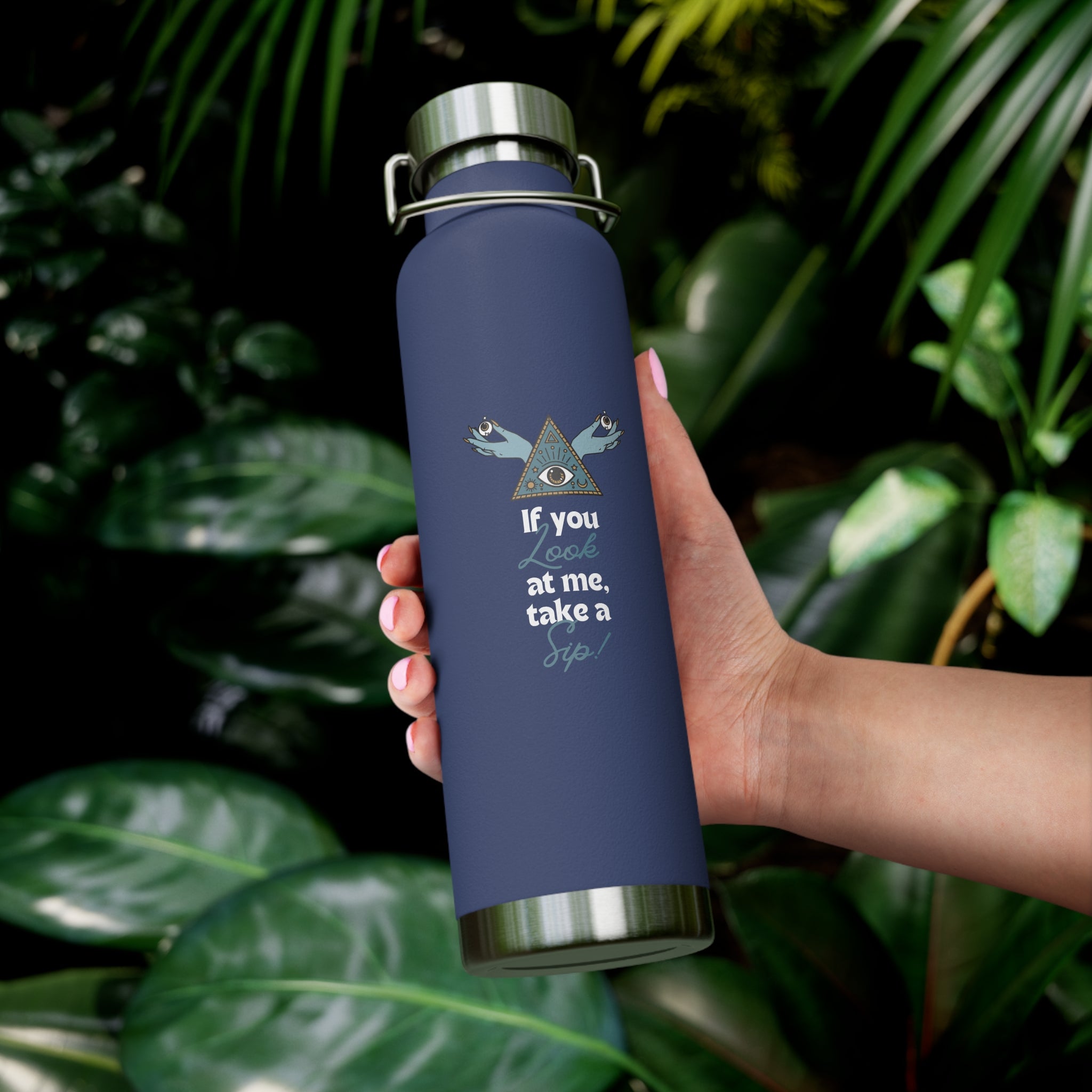 "If You Look at Me Take A Sip" Copper Water Bottle, Inspirational Quote, Gift Tumbler, 22oz, Motivational Drinkware, Stainless Steel Thermos