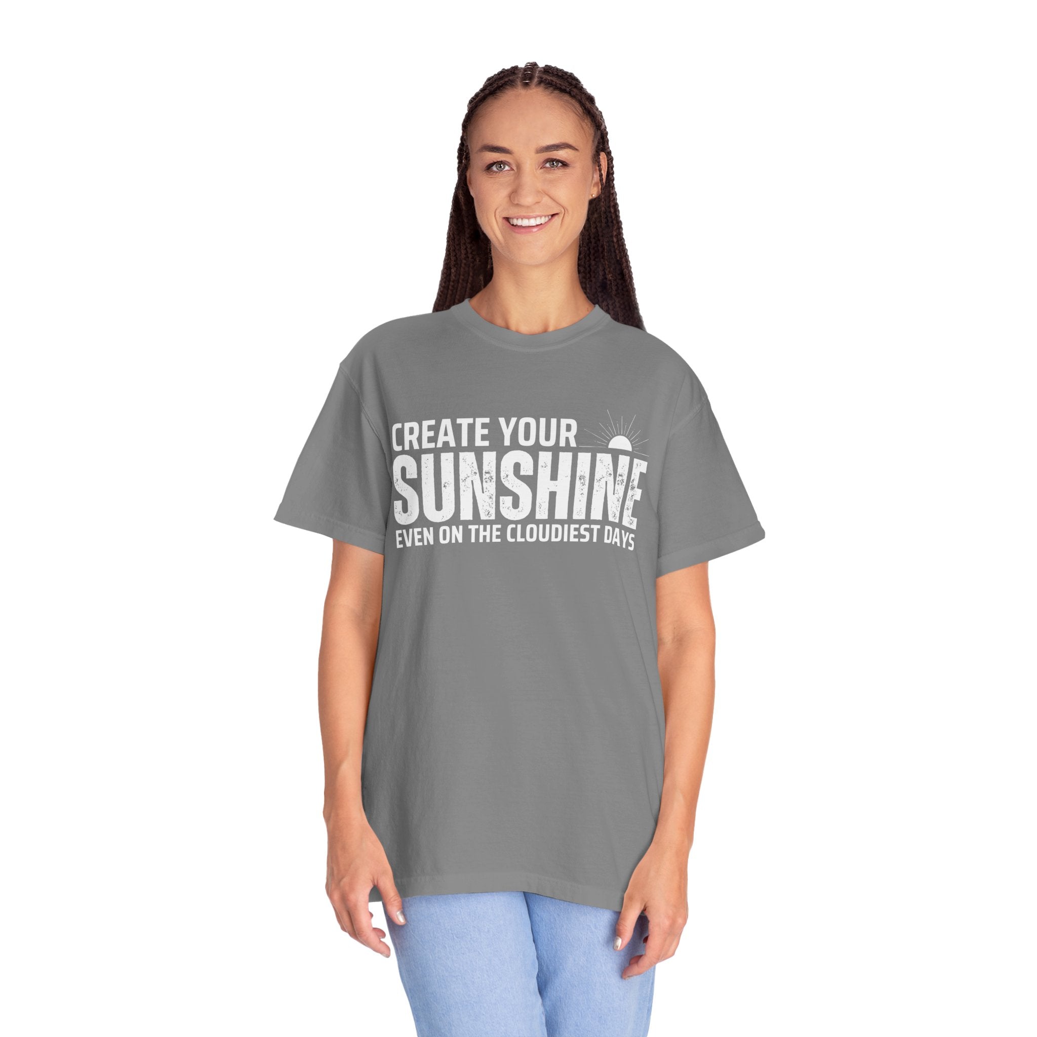 Create Your Own Sunshine, Even on The Cloudiest Days, Graphic Design Unisex T-shirt, Casual Cotton Outwear, Gift for Him- Gift for Her, Stylish Tee, Cool Shirt, Trendy Apparel, Comfortable Top,