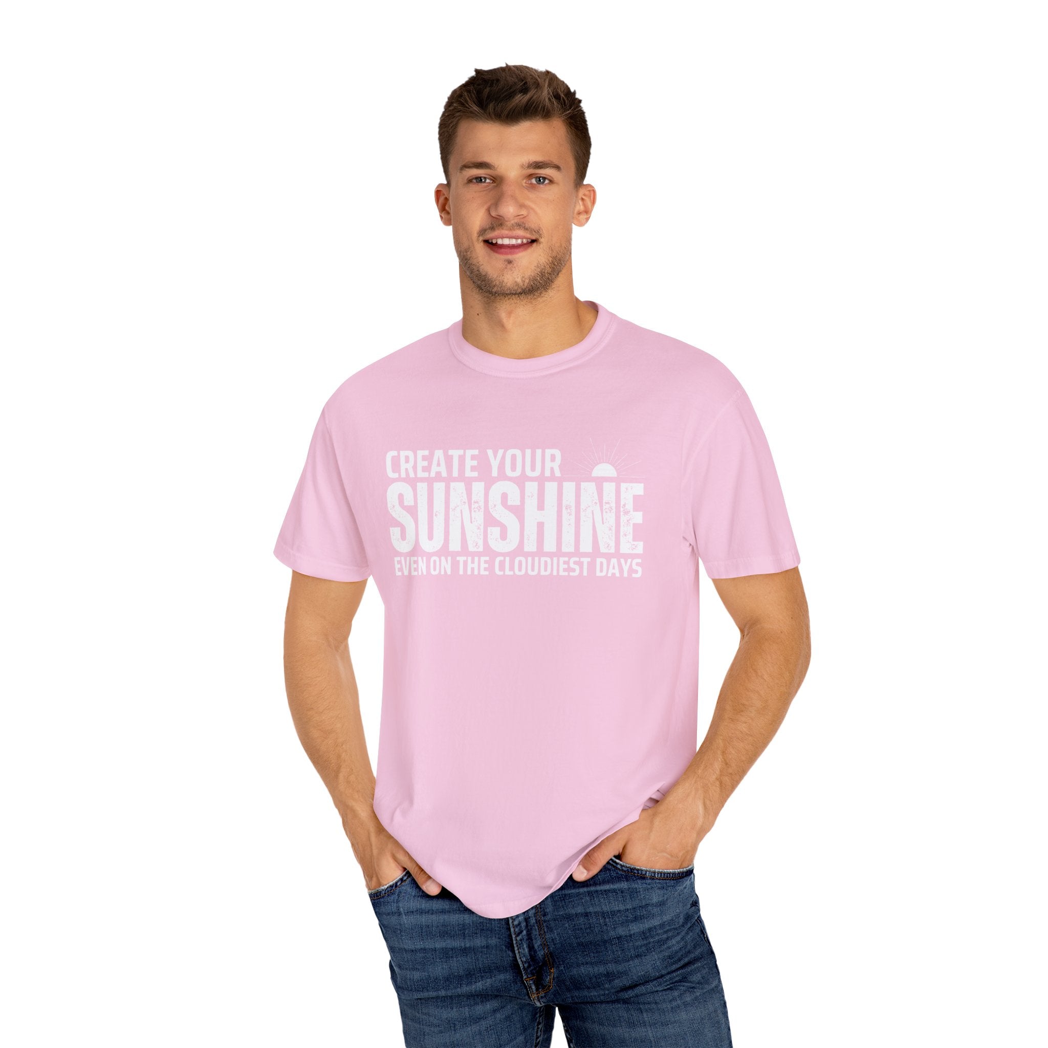 Create Your Own Sunshine, Even on The Cloudiest Days, Graphic Design Unisex T-shirt, Casual Cotton Outwear, Gift for Him- Gift for Her, Stylish Tee, Cool Shirt, Trendy Apparel, Comfortable Top,