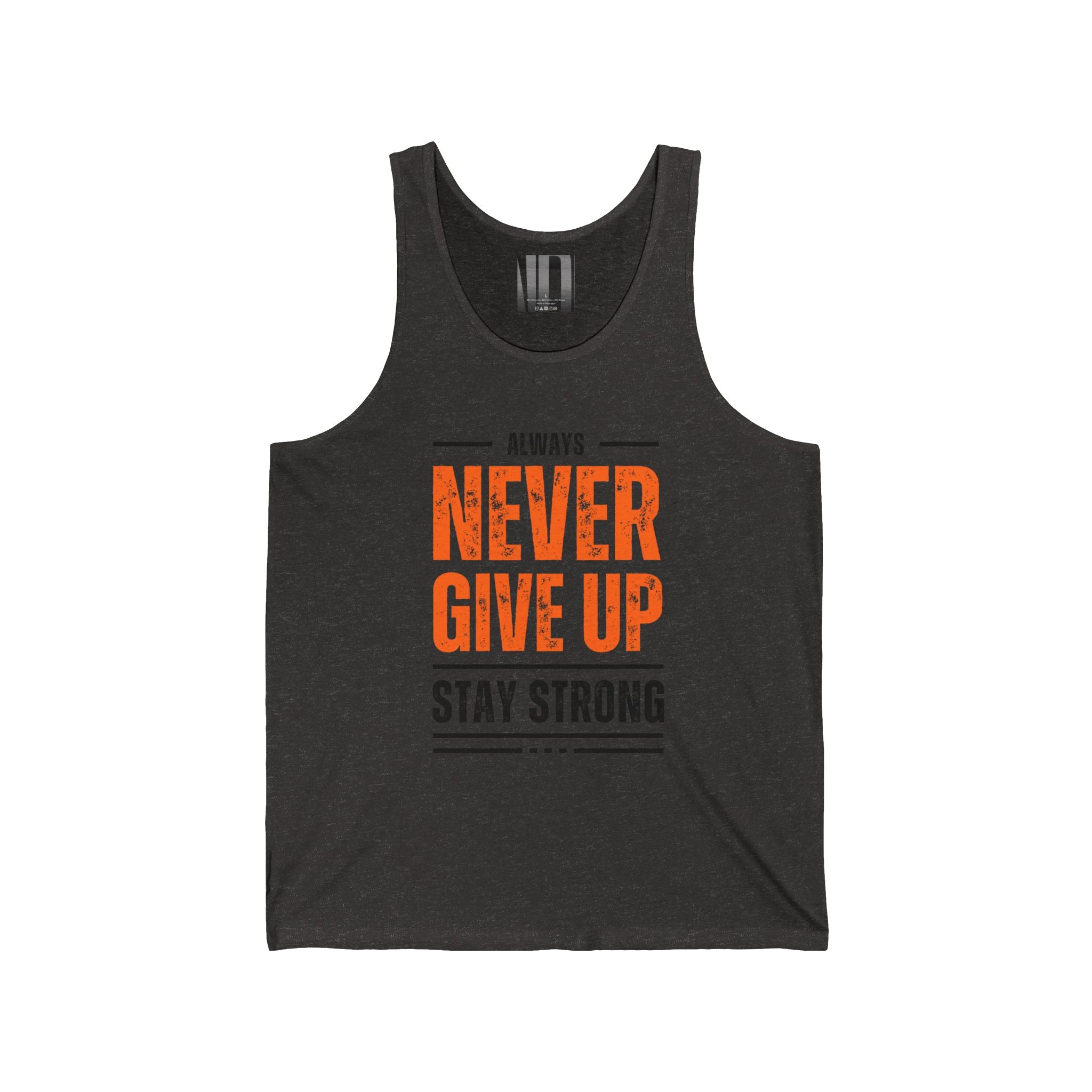 Always Never Give Up Stay Strong, Gym Dudes Tank Top, Workout Sleeveless Shirt, Fitness Muscle Tee, Athletic Unisex Jersey Tank, Bodybuilding Tank, Exercise Vest