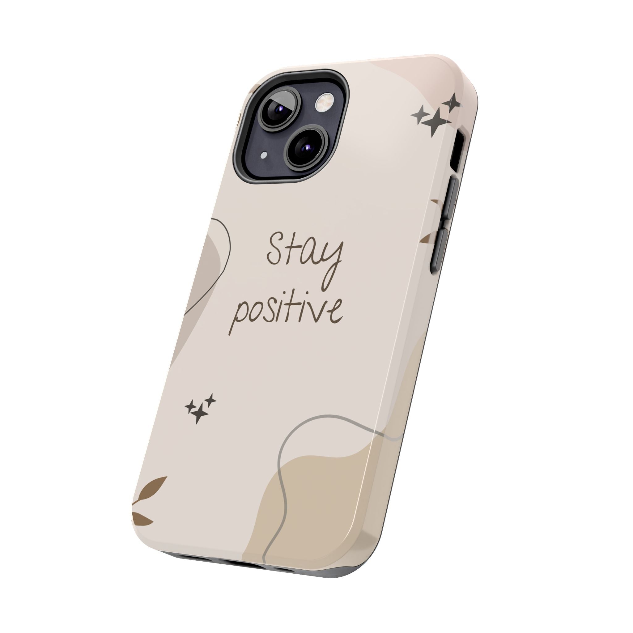 "Stay Positive" Cream Beige Aesthetic Design, Elegant Phone Cases, Stylish Phone Covers, Chic Phone Protectors, Fashionable Case for Her, Trendy Smartphone Accessories