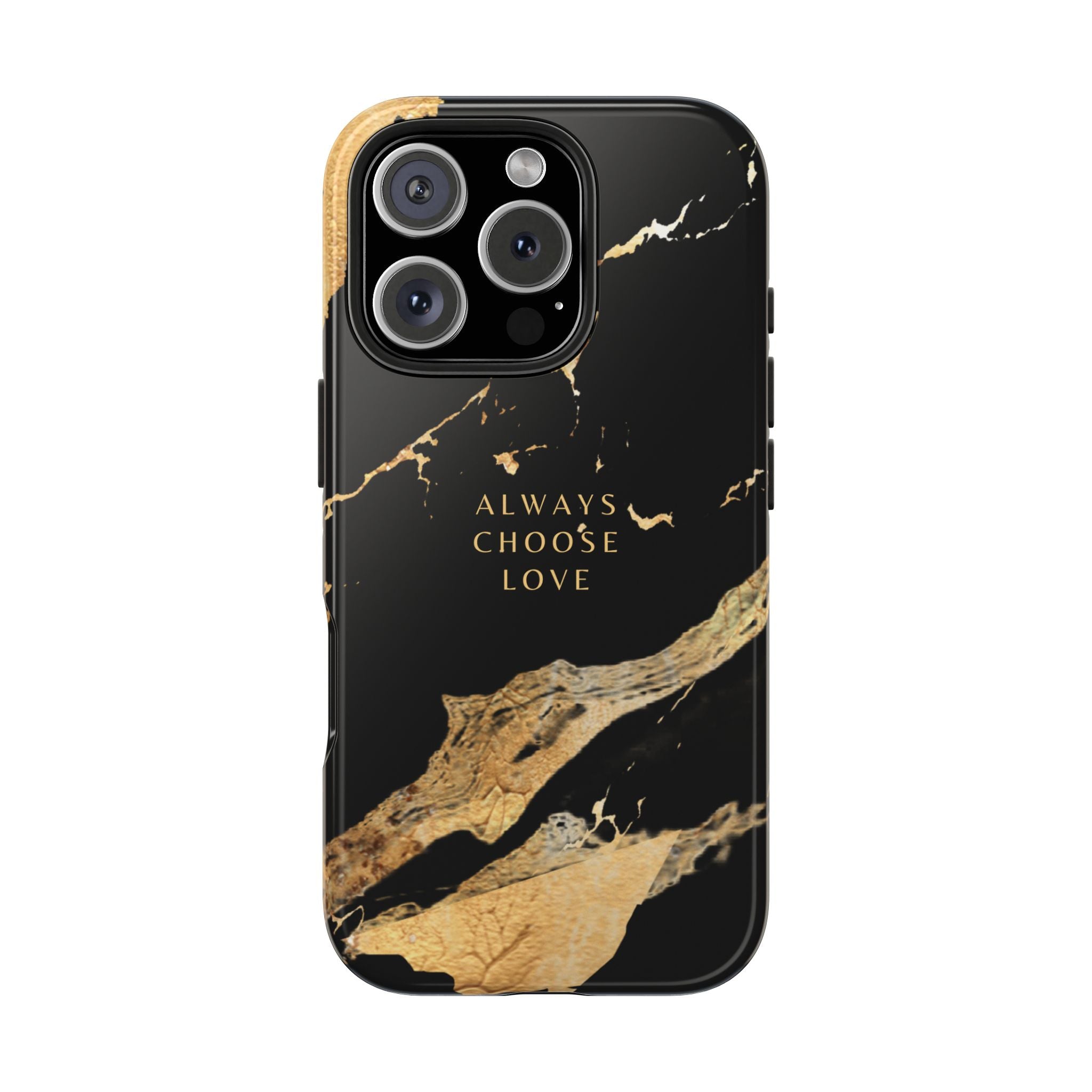 Black Gold Always Choose Love, Elegant Phone Cases, Stylish Phone Covers, Chic Phone Protectors, Fashionable Case for Her, Trendy Smartphone Accessories