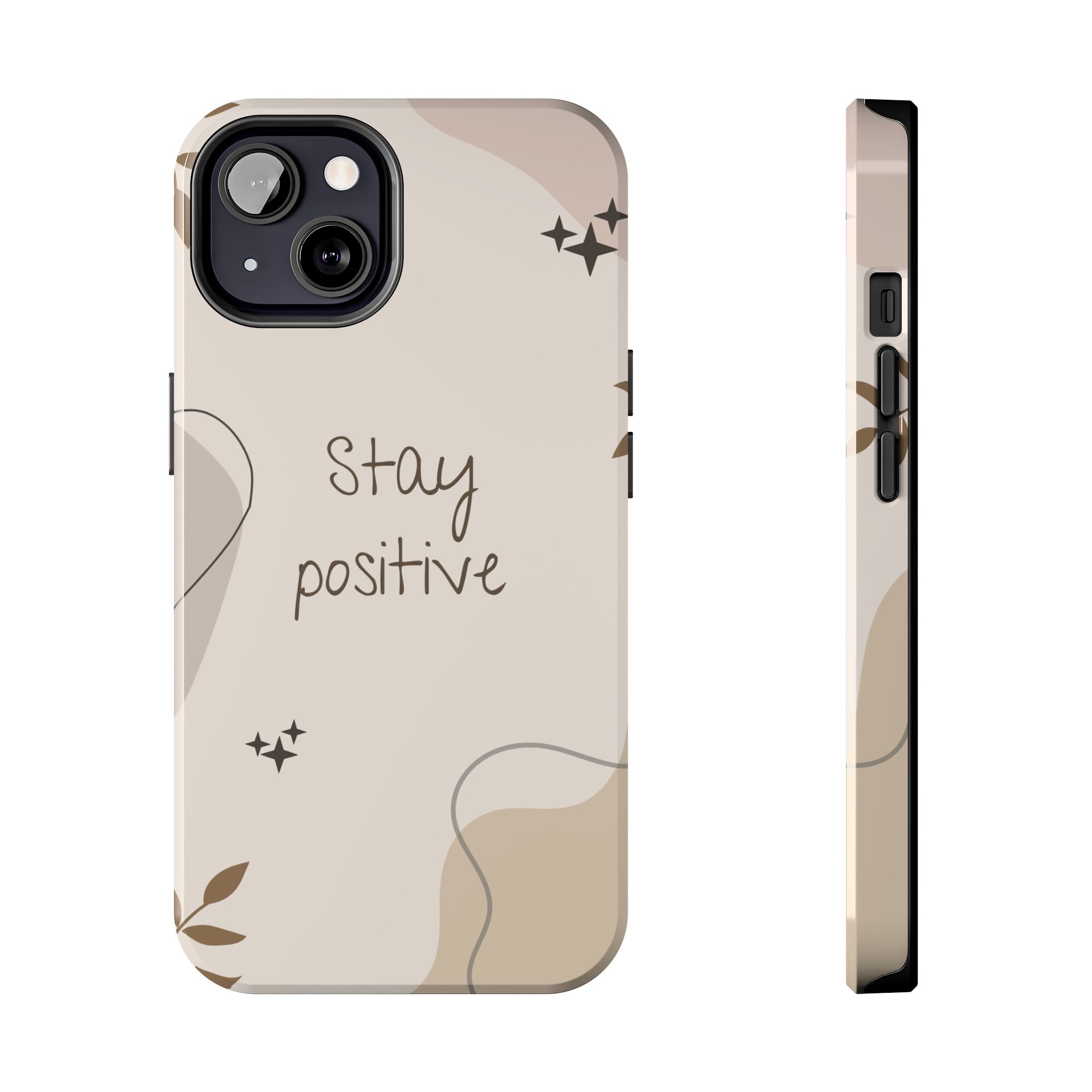 "Stay Positive" Cream Beige Aesthetic Design, Elegant Phone Cases, Stylish Phone Covers, Chic Phone Protectors, Fashionable Case for Her, Trendy Smartphone Accessories