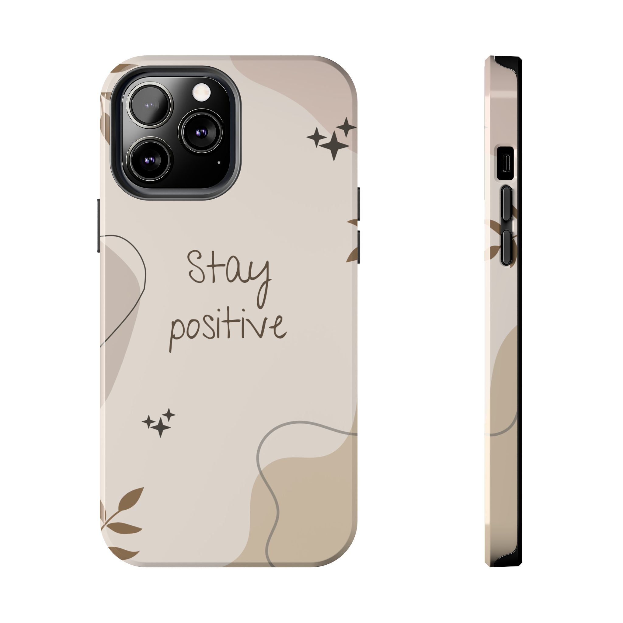 "Stay Positive" Cream Beige Aesthetic Design, Elegant Phone Cases, Stylish Phone Covers, Chic Phone Protectors, Fashionable Case for Her, Trendy Smartphone Accessories