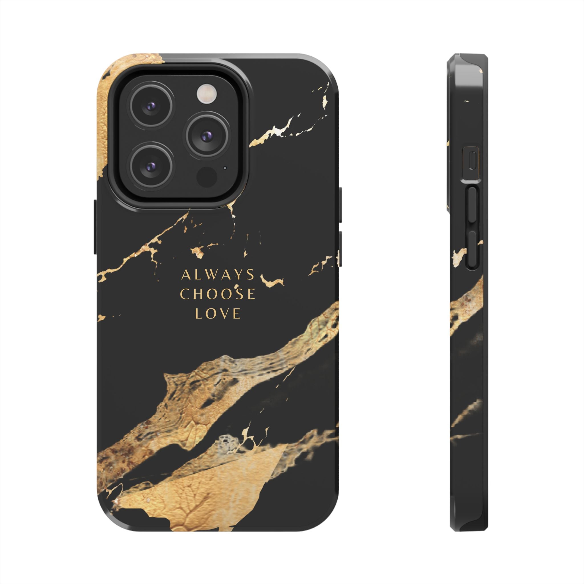 Black Gold Always Choose Love, Elegant Phone Cases, Stylish Phone Covers, Chic Phone Protectors, Fashionable Case for Her, Trendy Smartphone Accessories