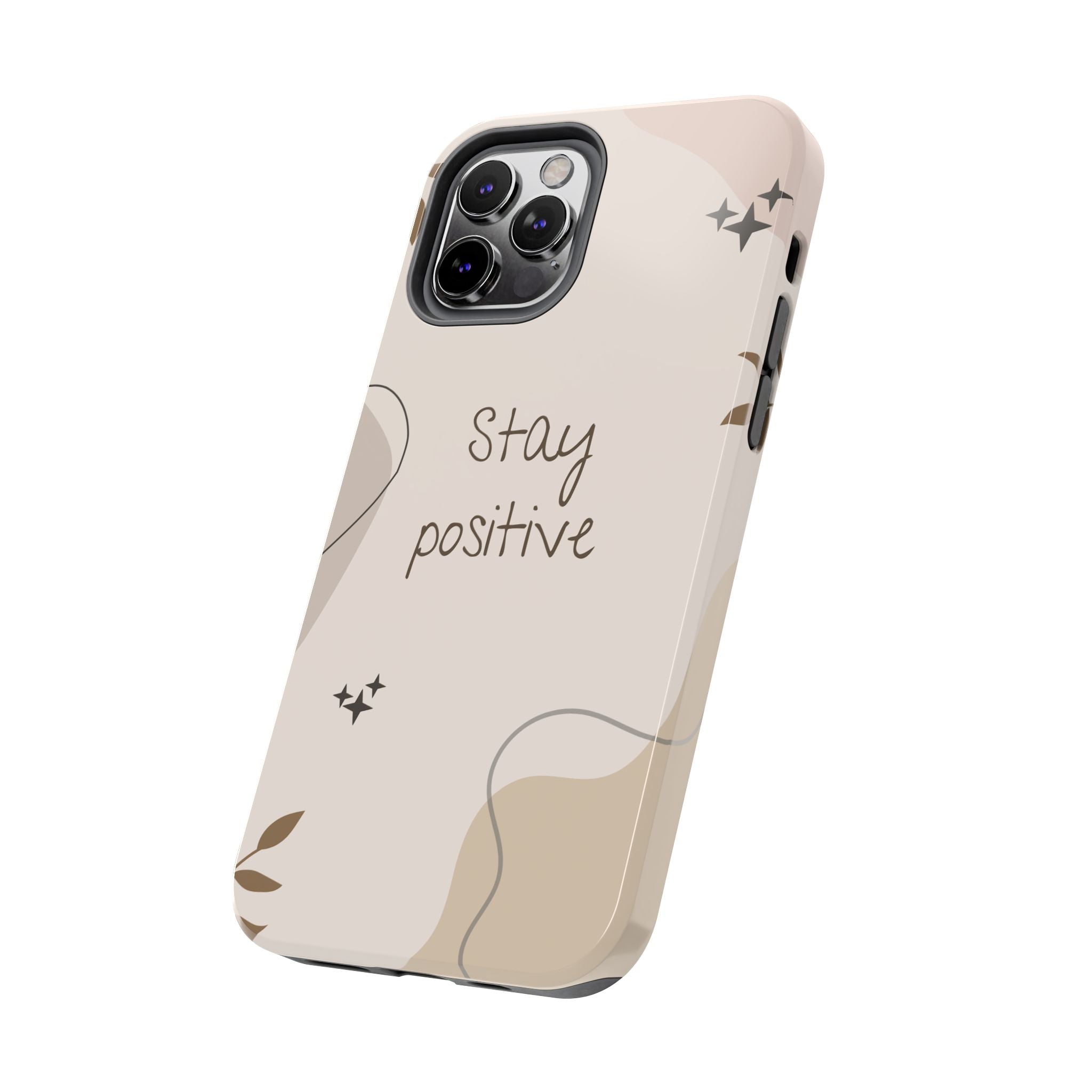 "Stay Positive" Cream Beige Aesthetic Design, Elegant Phone Cases, Stylish Phone Covers, Chic Phone Protectors, Fashionable Case for Her, Trendy Smartphone Accessories