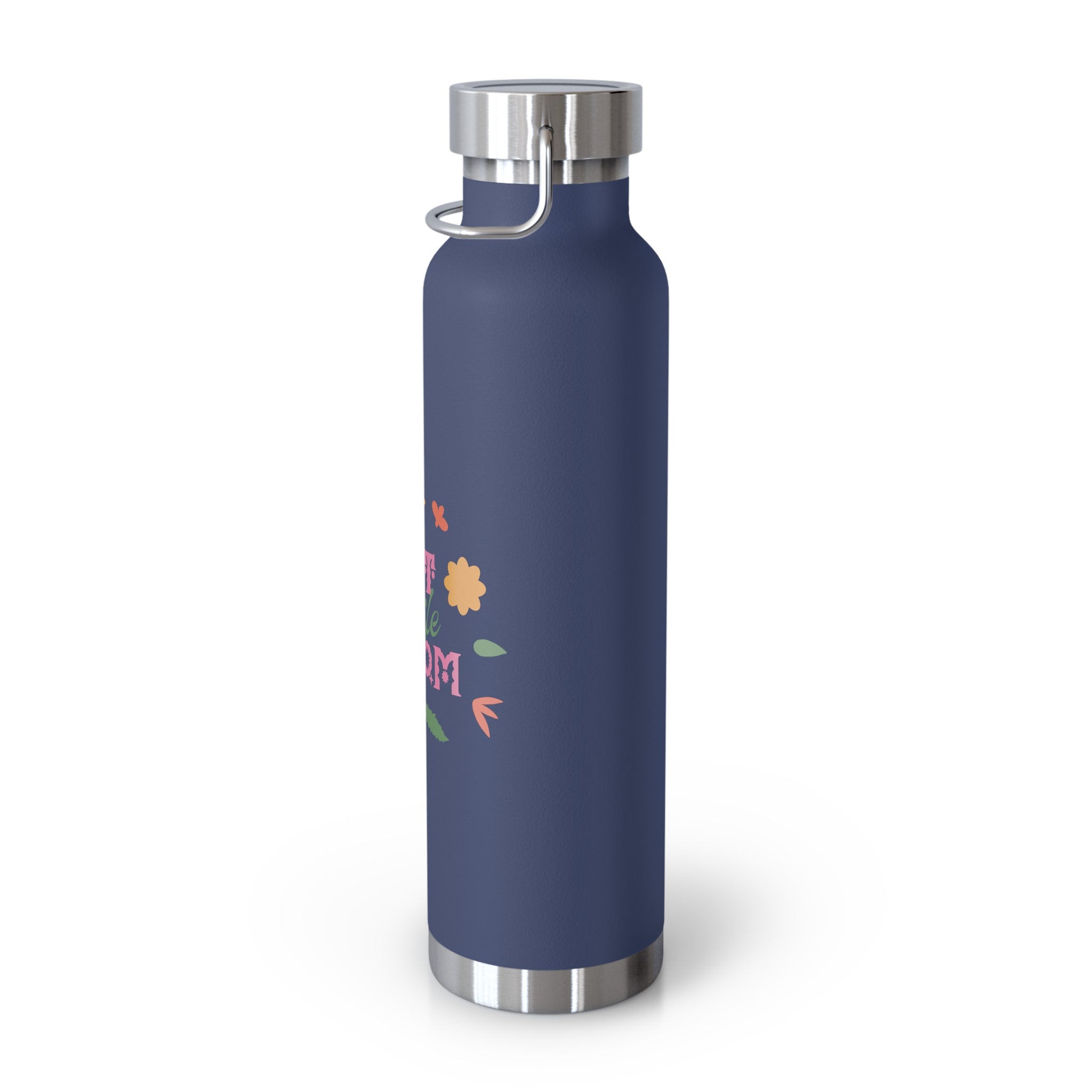 "Let Life Bloom"  Copper Water Bottle, Inspirational Quote, Gift Tumbler, 22oz, Motivational Drinkware, Stainless Steel Thermos