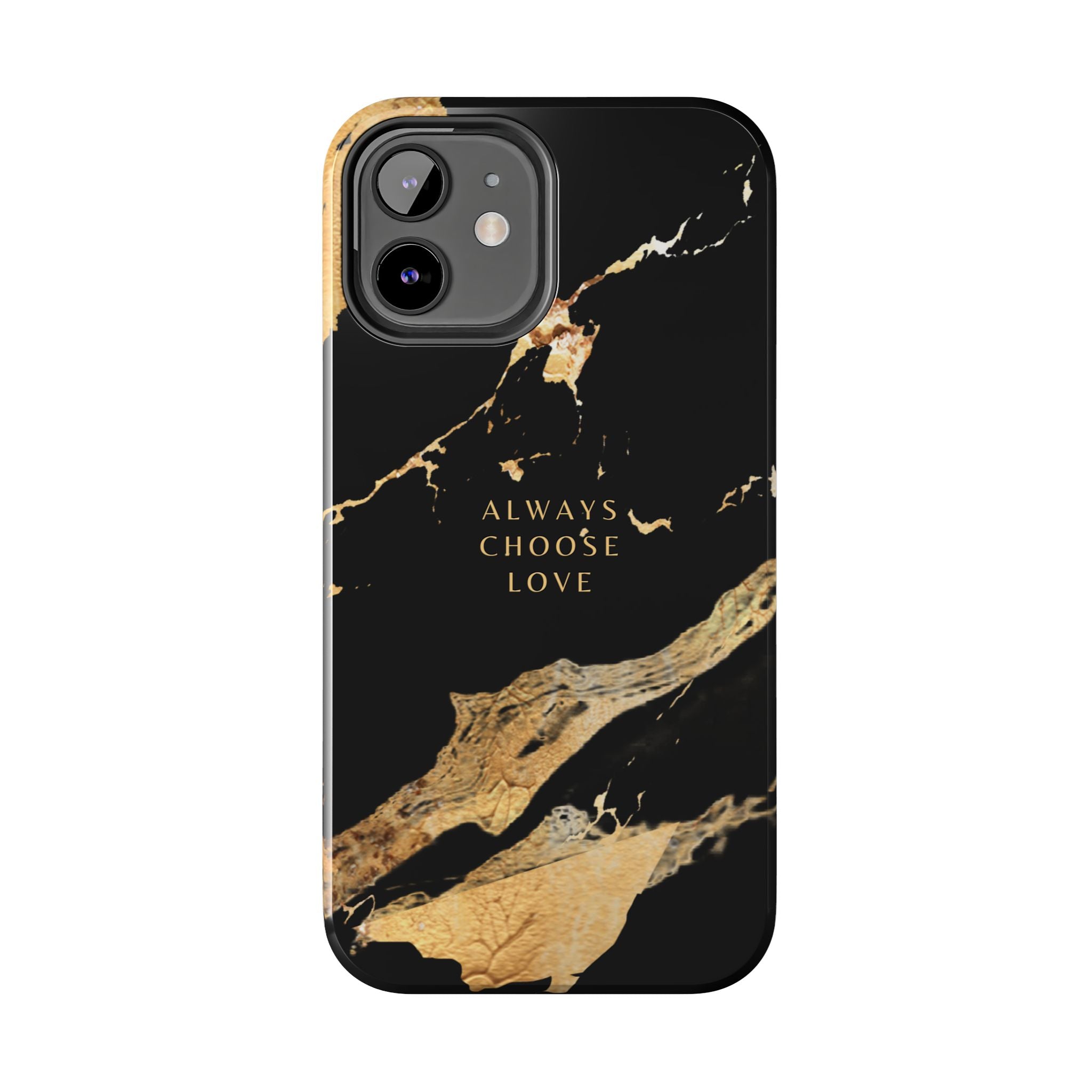 Black Gold Always Choose Love, Elegant Phone Cases, Stylish Phone Covers, Chic Phone Protectors, Fashionable Case for Her, Trendy Smartphone Accessories