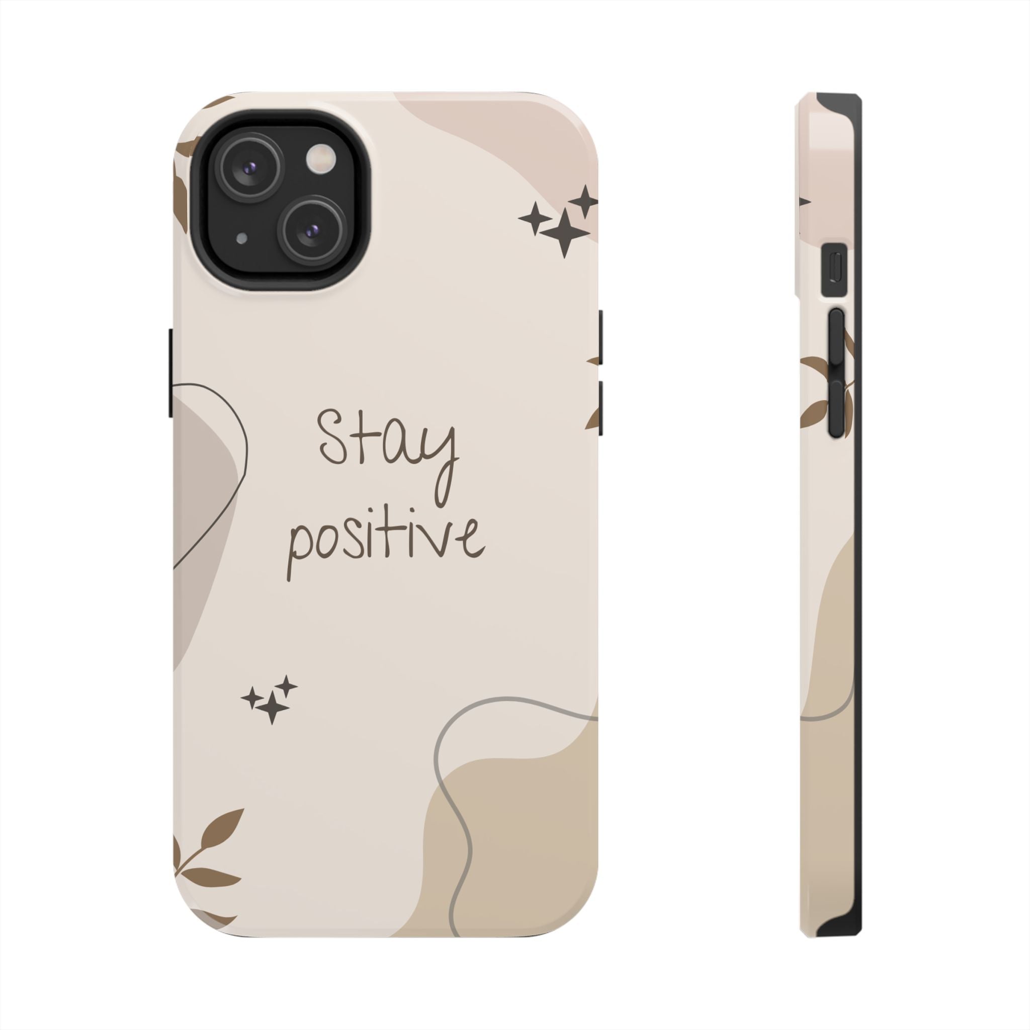 "Stay Positive" Cream Beige Aesthetic Design, Elegant Phone Cases, Stylish Phone Covers, Chic Phone Protectors, Fashionable Case for Her, Trendy Smartphone Accessories