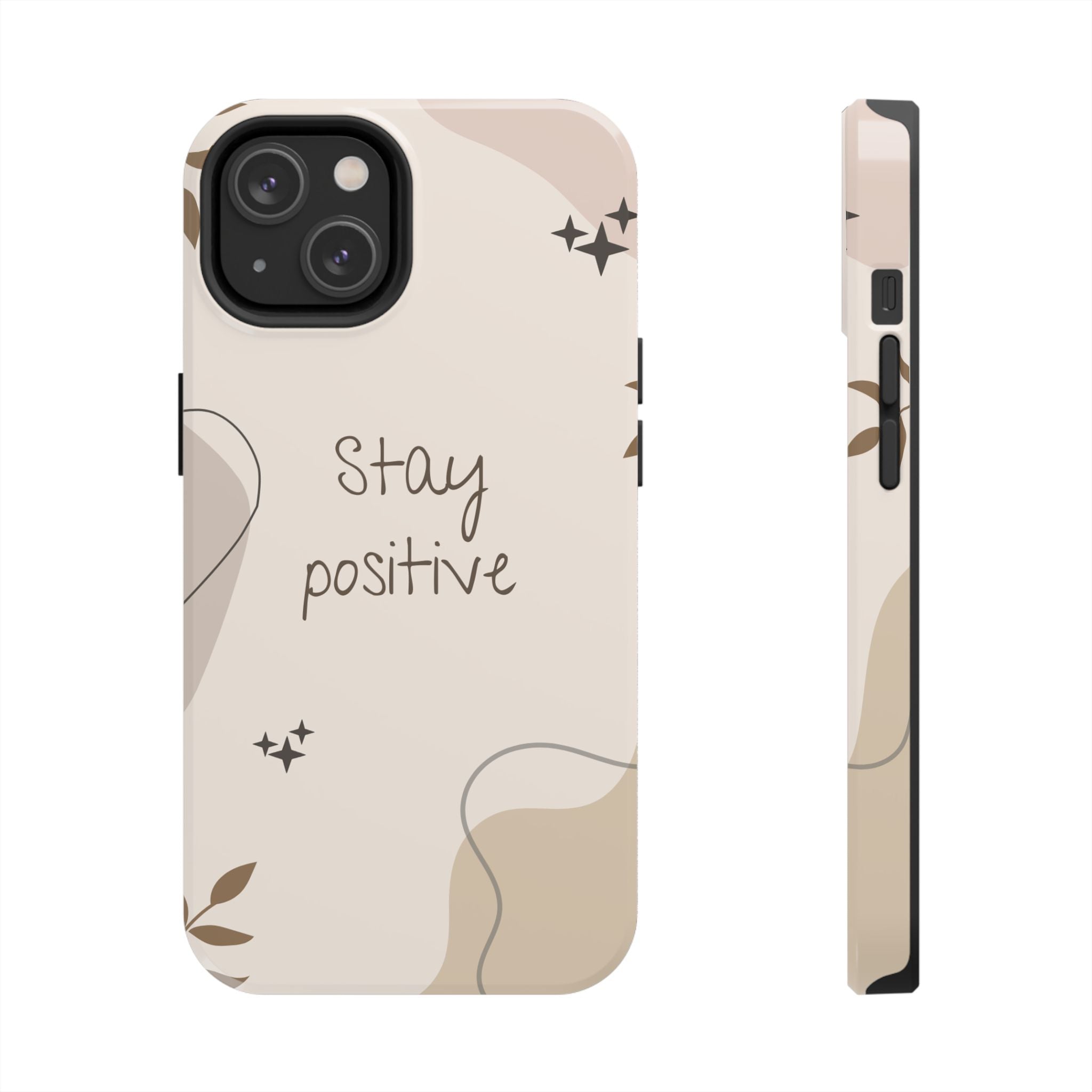 "Stay Positive" Cream Beige Aesthetic Design, Elegant Phone Cases, Stylish Phone Covers, Chic Phone Protectors, Fashionable Case for Her, Trendy Smartphone Accessories