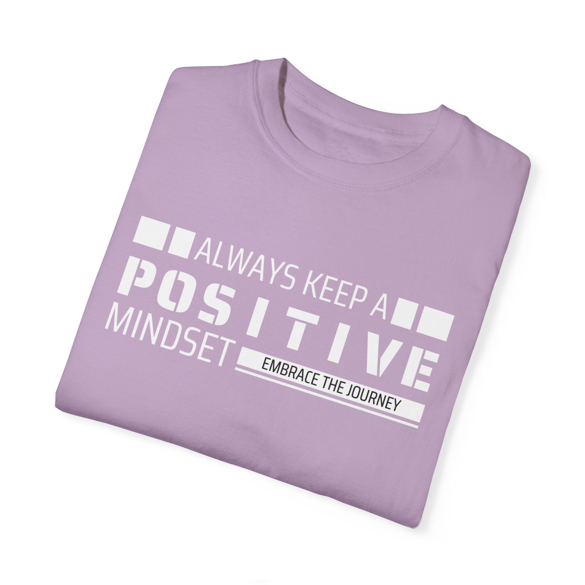 Always Keep A Positive Mindset, Graphic Design Unisex T-shirt, Casual Cotton Outwear, Gift for Him- Gift for Her, Stylish Tee, Cool Shirt, Trendy Apparel, Comfortable Top,