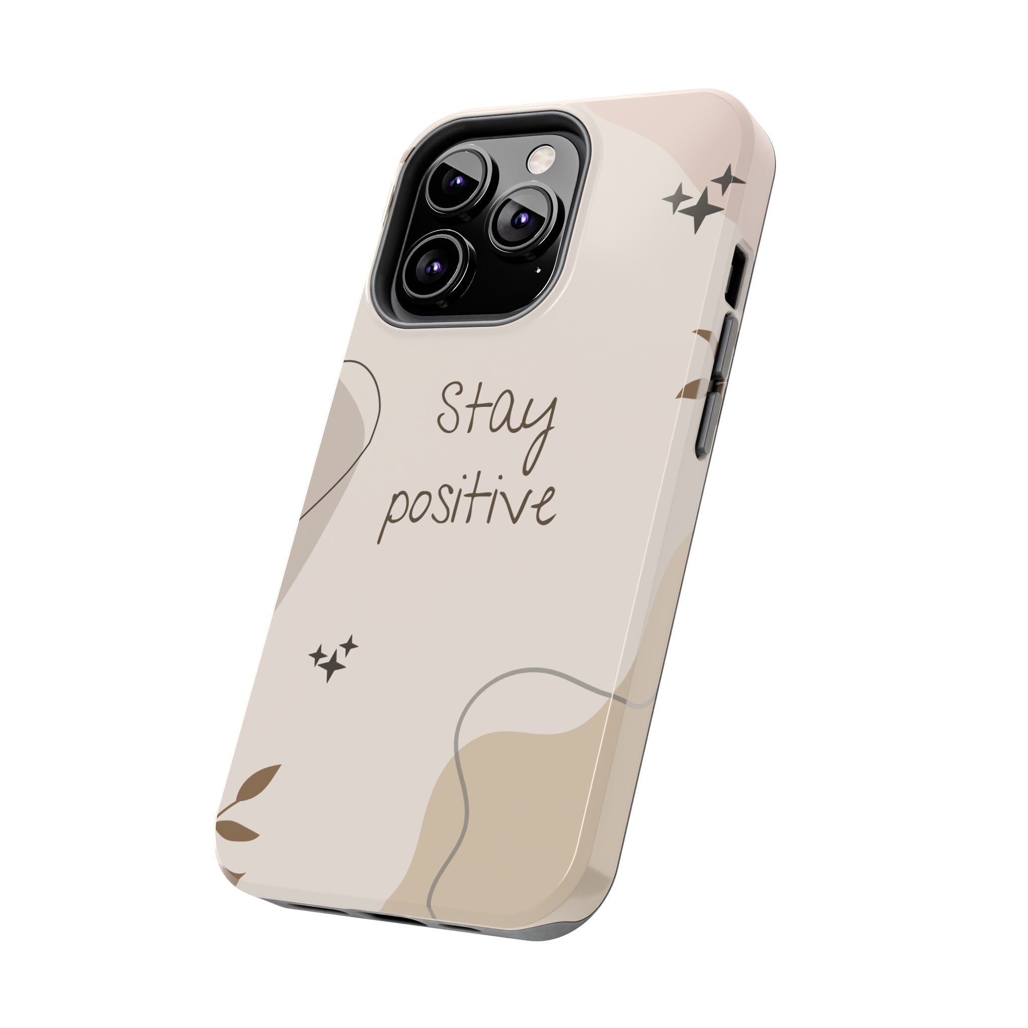 "Stay Positive" Cream Beige Aesthetic Design, Elegant Phone Cases, Stylish Phone Covers, Chic Phone Protectors, Fashionable Case for Her, Trendy Smartphone Accessories