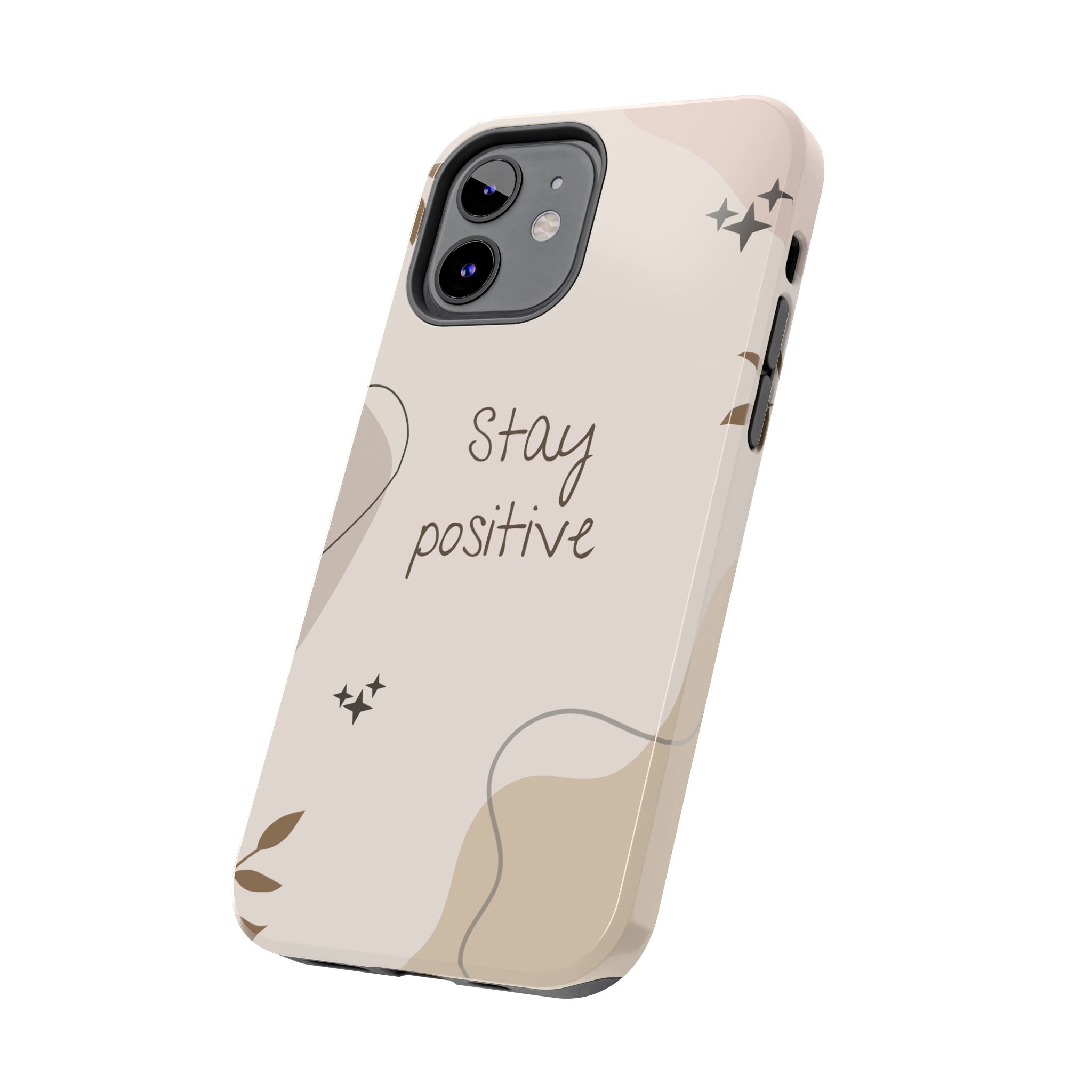 "Stay Positive" Cream Beige Aesthetic Design, Elegant Phone Cases, Stylish Phone Covers, Chic Phone Protectors, Fashionable Case for Her, Trendy Smartphone Accessories