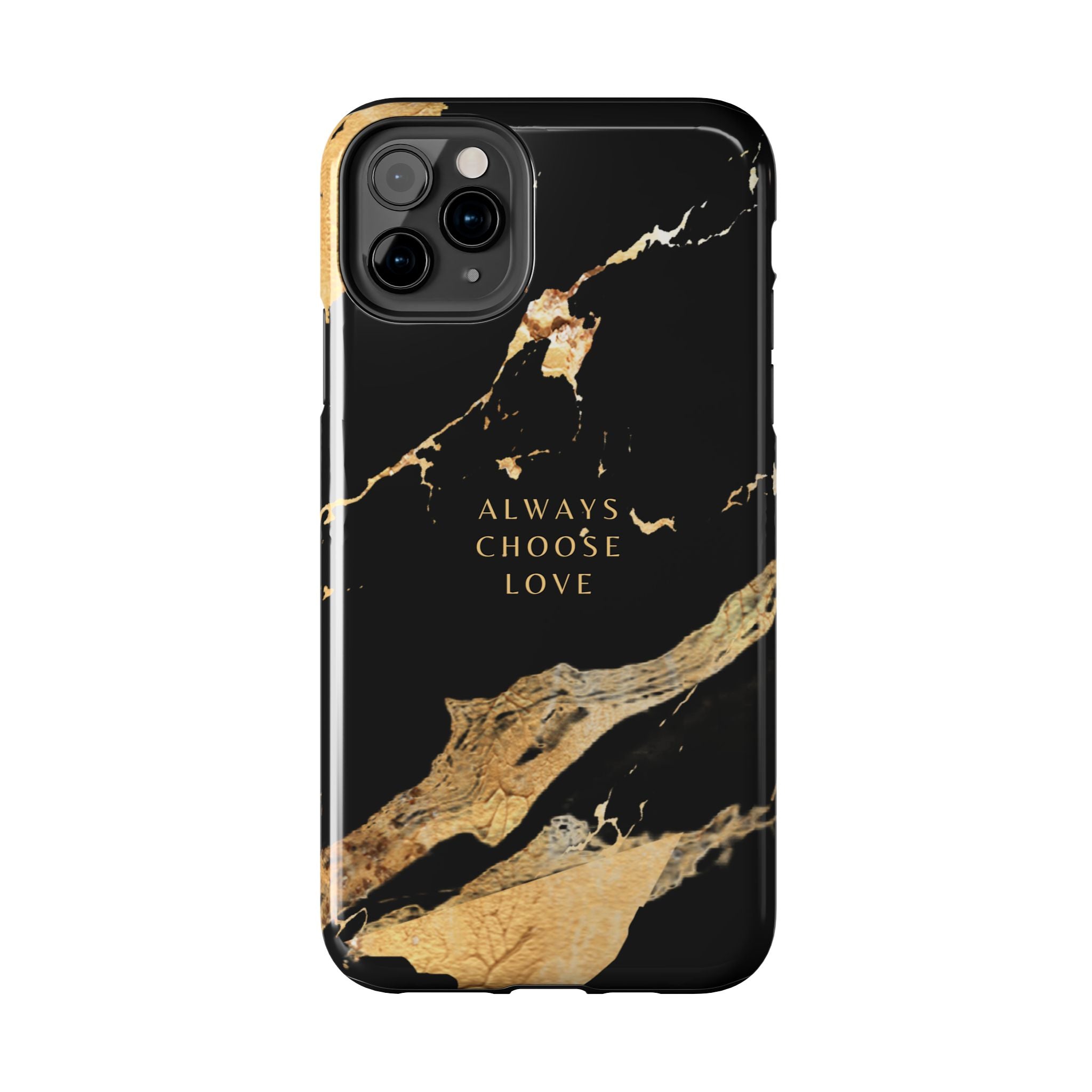 Black Gold Always Choose Love, Elegant Phone Cases, Stylish Phone Covers, Chic Phone Protectors, Fashionable Case for Her, Trendy Smartphone Accessories