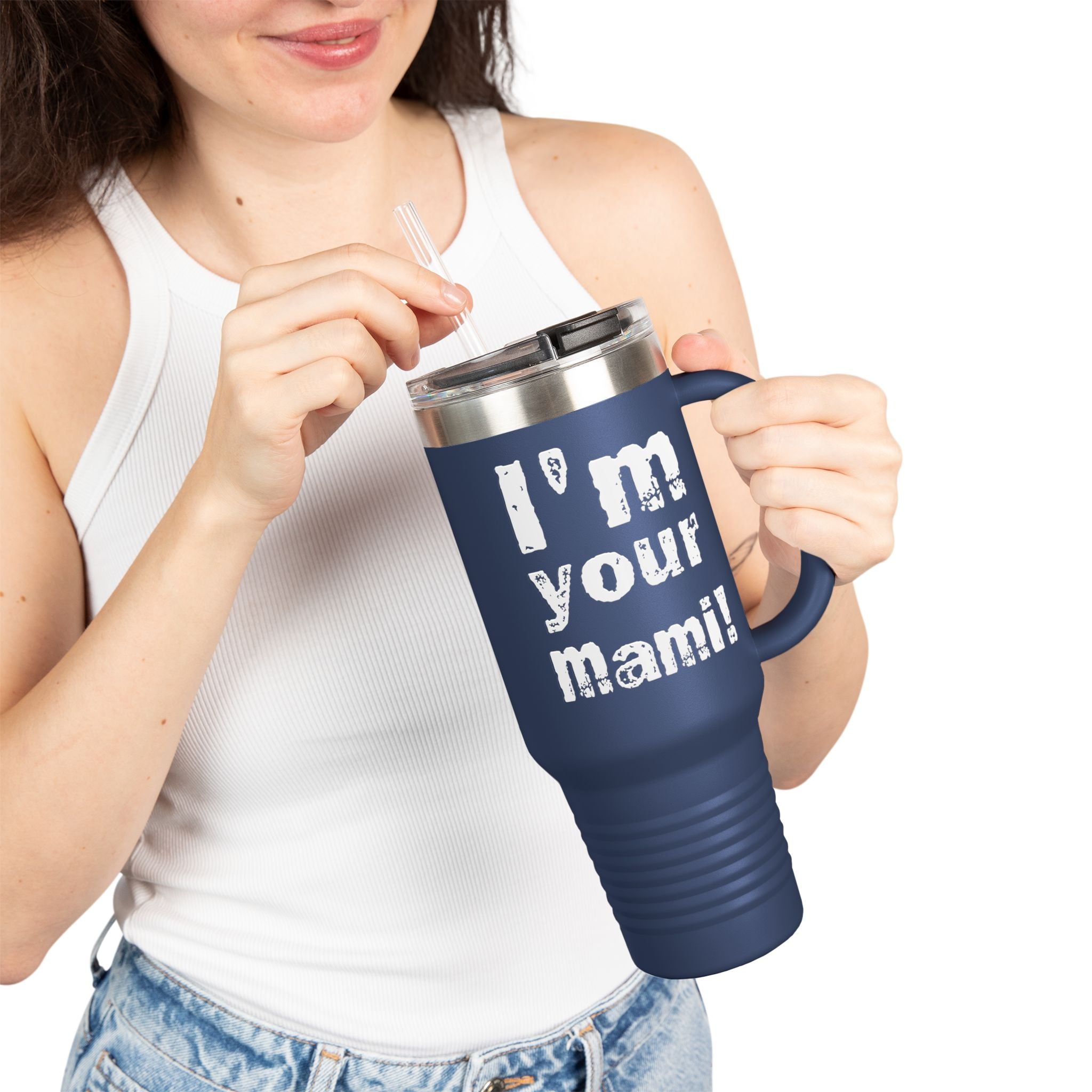 "I'm Your Mami" Rhea Ripley Graphic Design,  Insulated Travel Mug, Gift for Her Gift for Him - 40oz, Gift for Her, Gift for Him