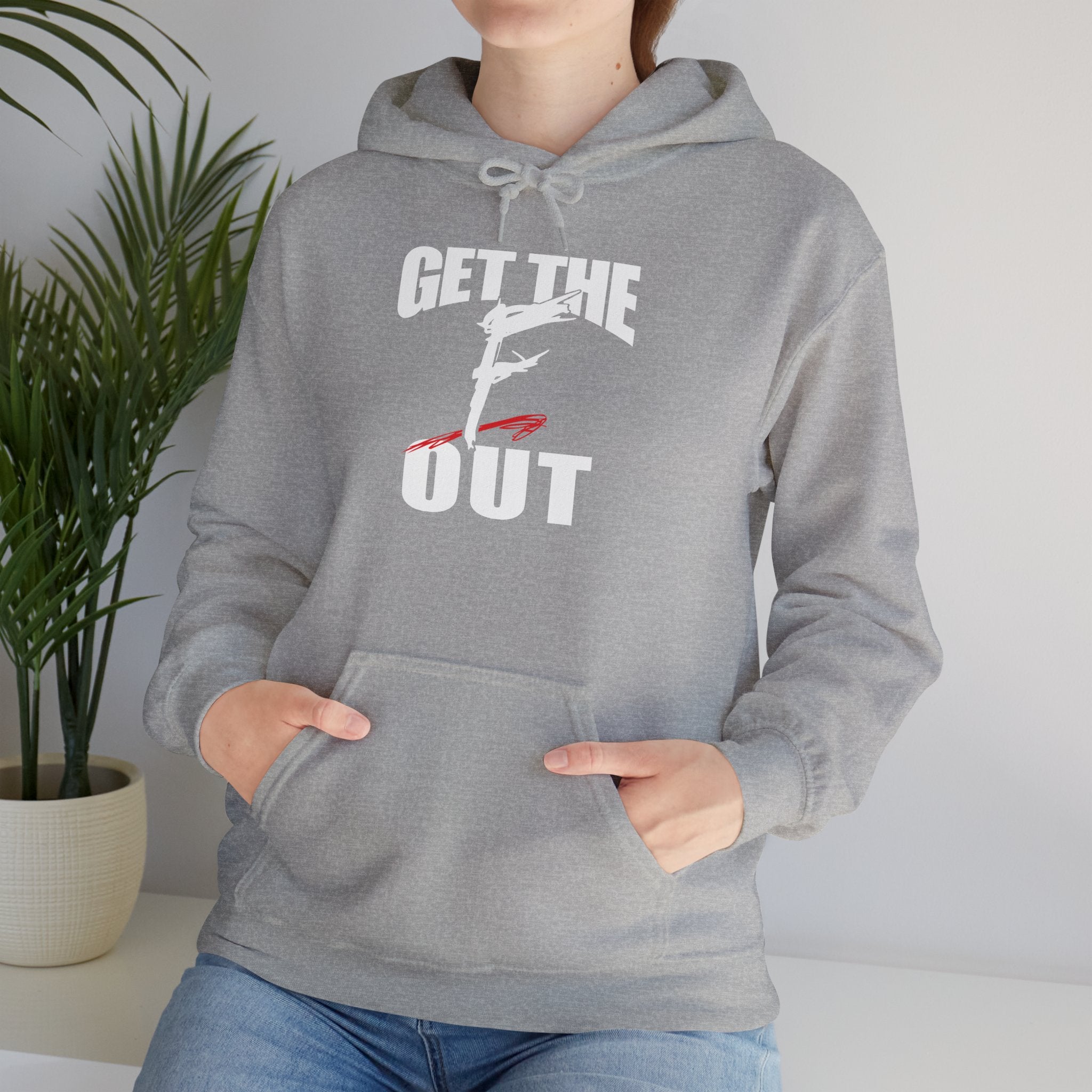 " Get The " F " Out Hoodies, Gift for Her - Gift for Him, Sports Fan Wrestling Unisex Hooded Sweatshirt, Casual Outwear