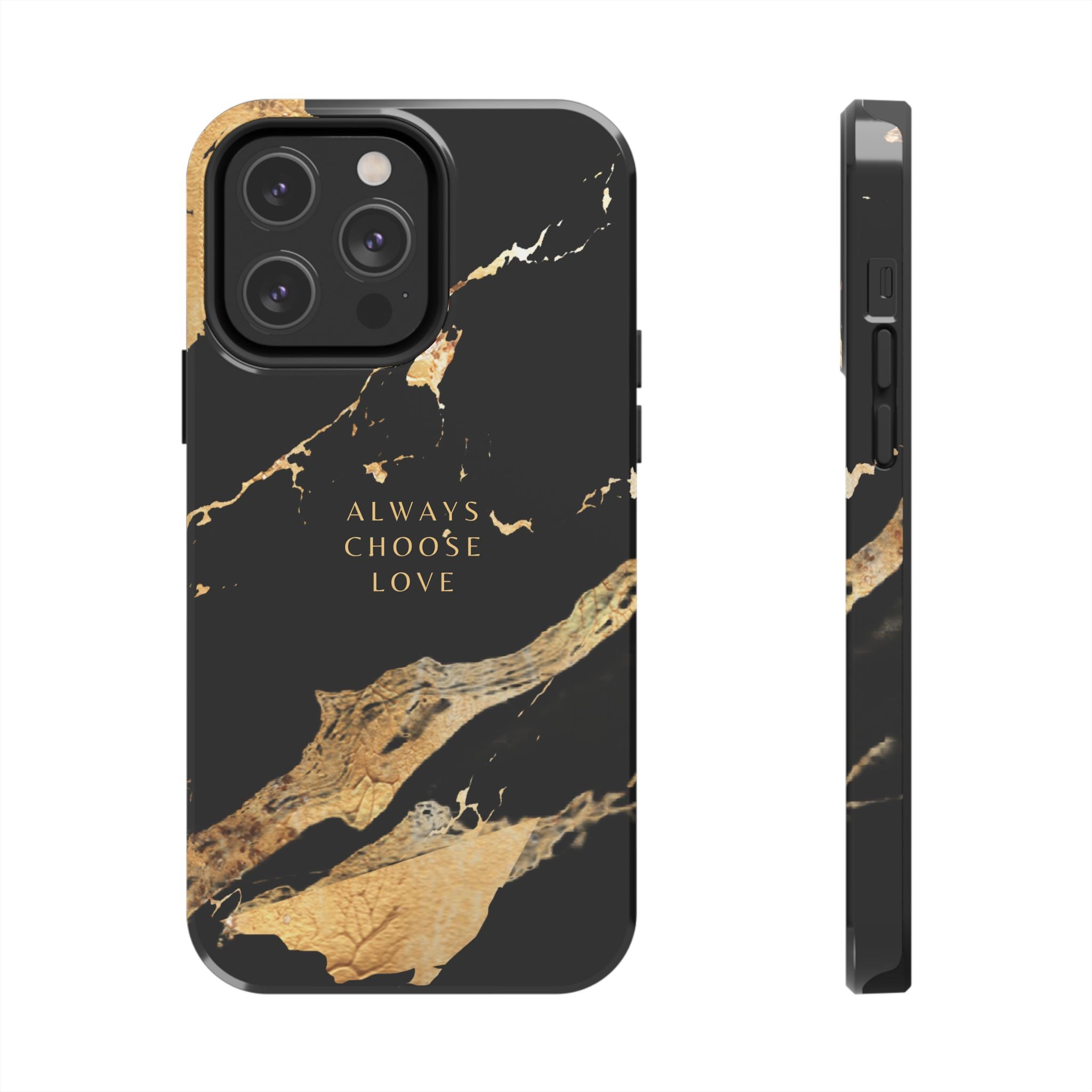 Black Gold Always Choose Love, Elegant Phone Cases, Stylish Phone Covers, Chic Phone Protectors, Fashionable Case for Her, Trendy Smartphone Accessories