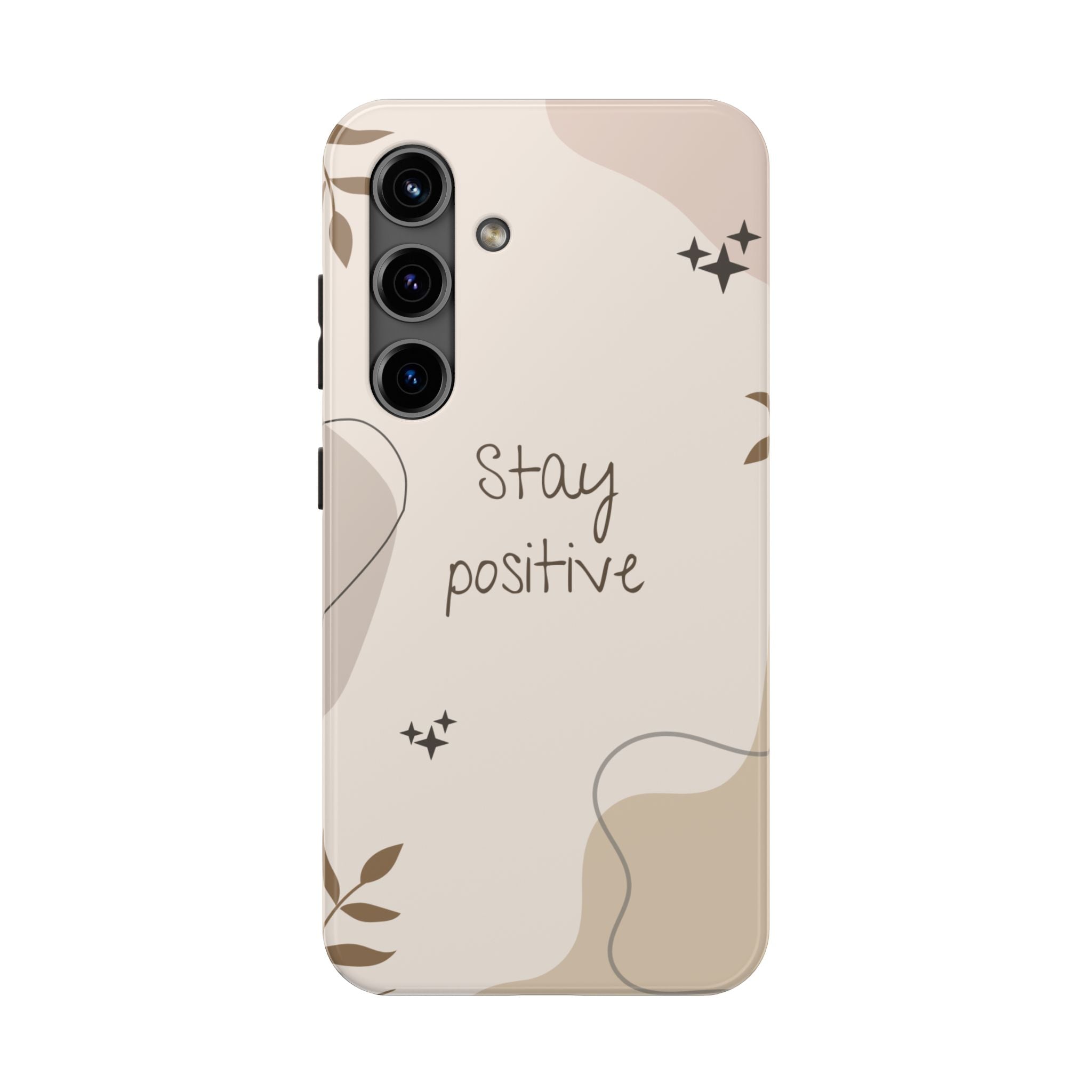 "Stay Positive" Cream Beige Aesthetic Design, Elegant Phone Cases, Stylish Phone Covers, Chic Phone Protectors, Fashionable Case for Her, Trendy Smartphone Accessories