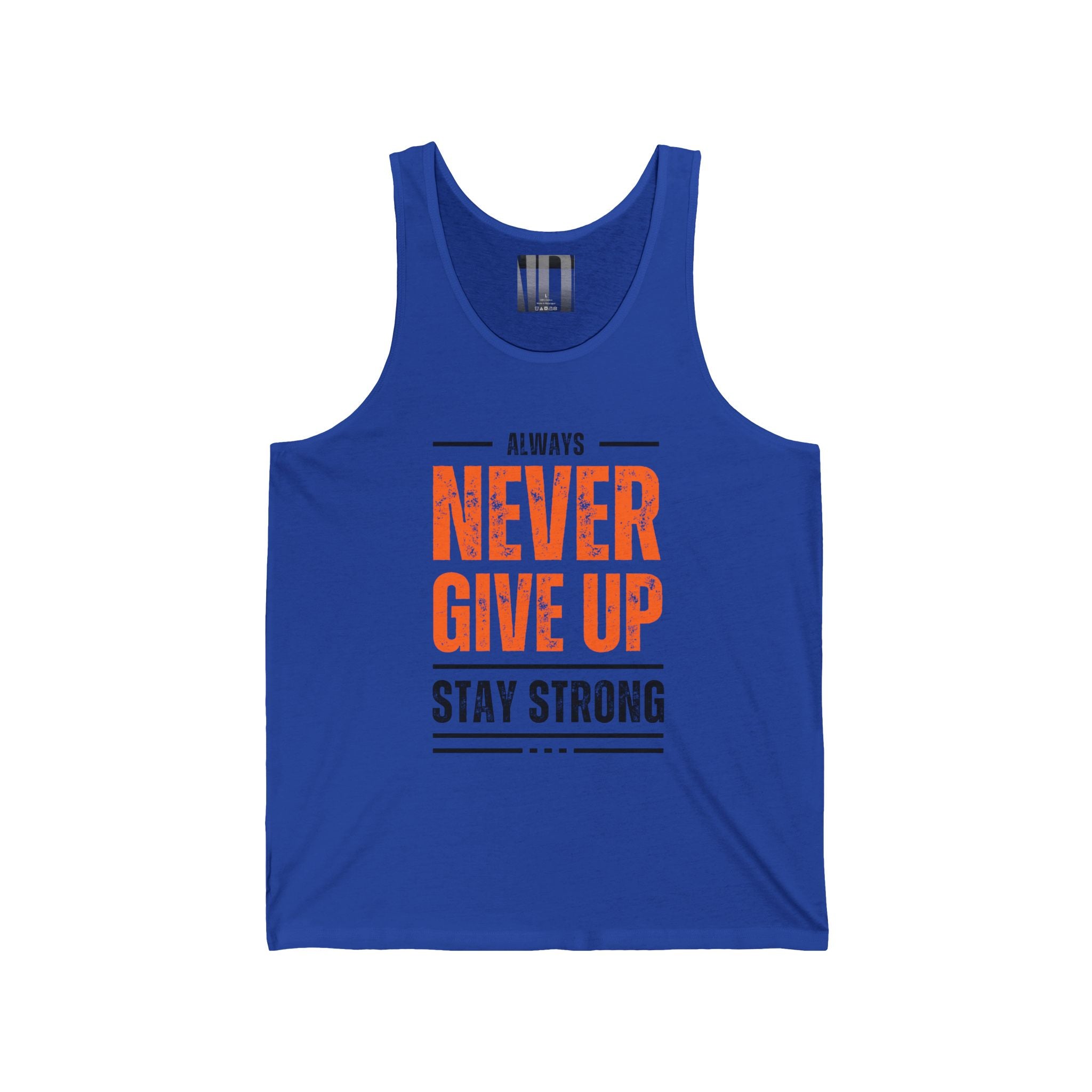 Always Never Give Up Stay Strong, Gym Dudes Tank Top, Workout Sleeveless Shirt, Fitness Muscle Tee, Athletic Unisex Jersey Tank, Bodybuilding Tank, Exercise Vest