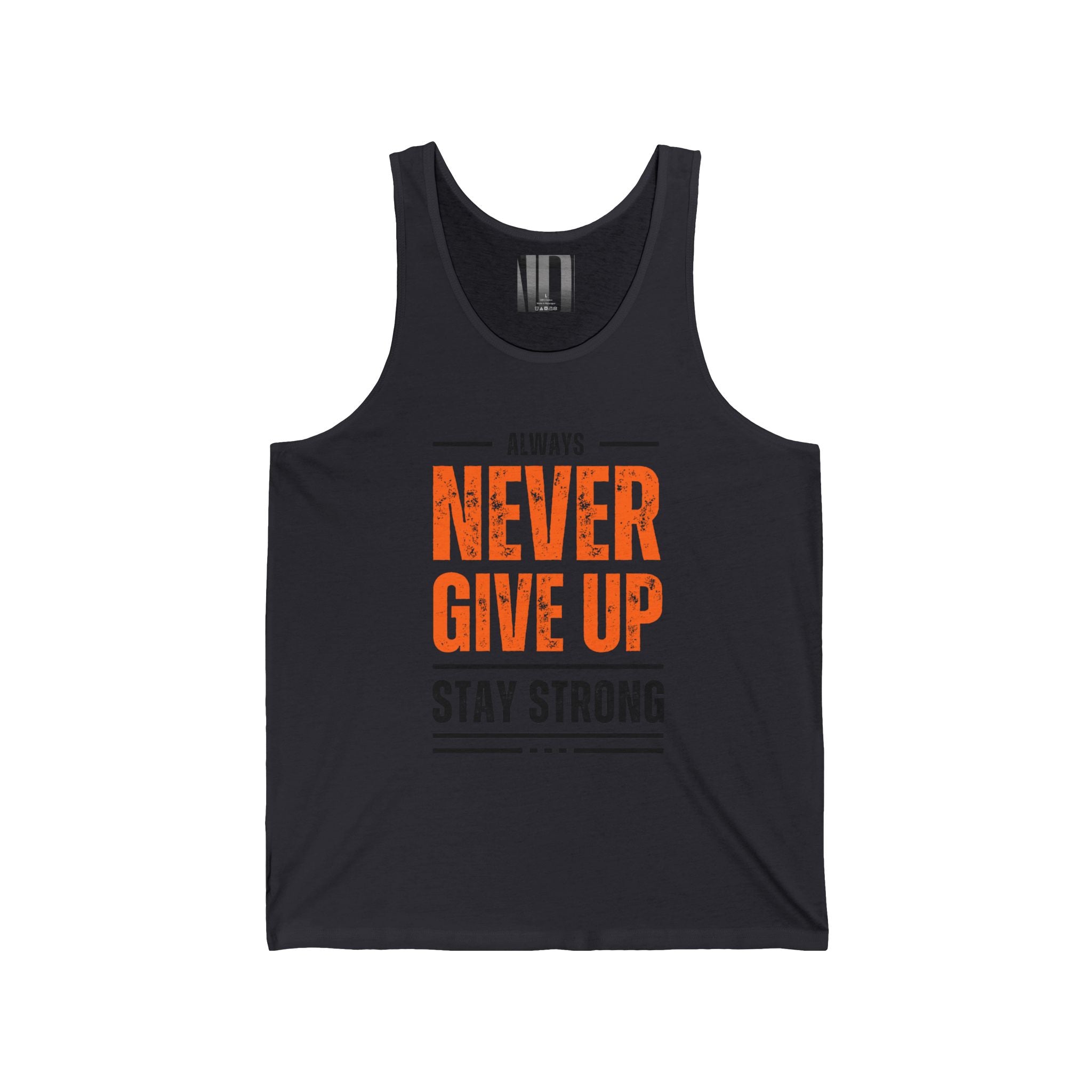 Always Never Give Up Stay Strong, Gym Dudes Tank Top, Workout Sleeveless Shirt, Fitness Muscle Tee, Athletic Unisex Jersey Tank, Bodybuilding Tank, Exercise Vest