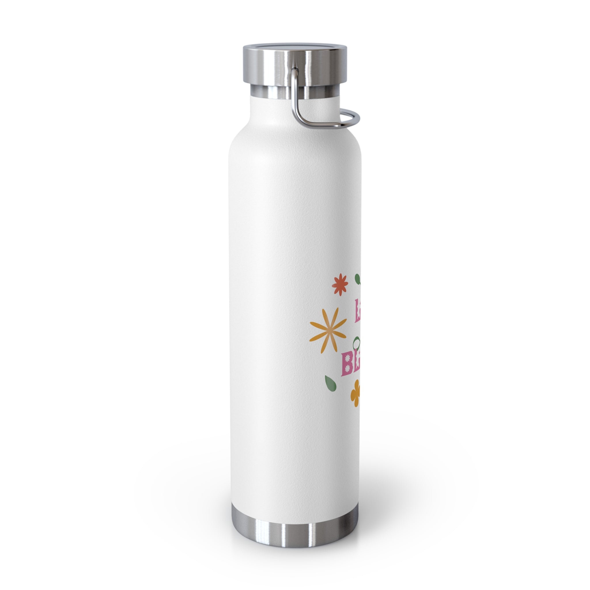 "Let Life Bloom"  Copper Water Bottle, Inspirational Quote, Gift Tumbler, 22oz, Motivational Drinkware, Stainless Steel Thermos