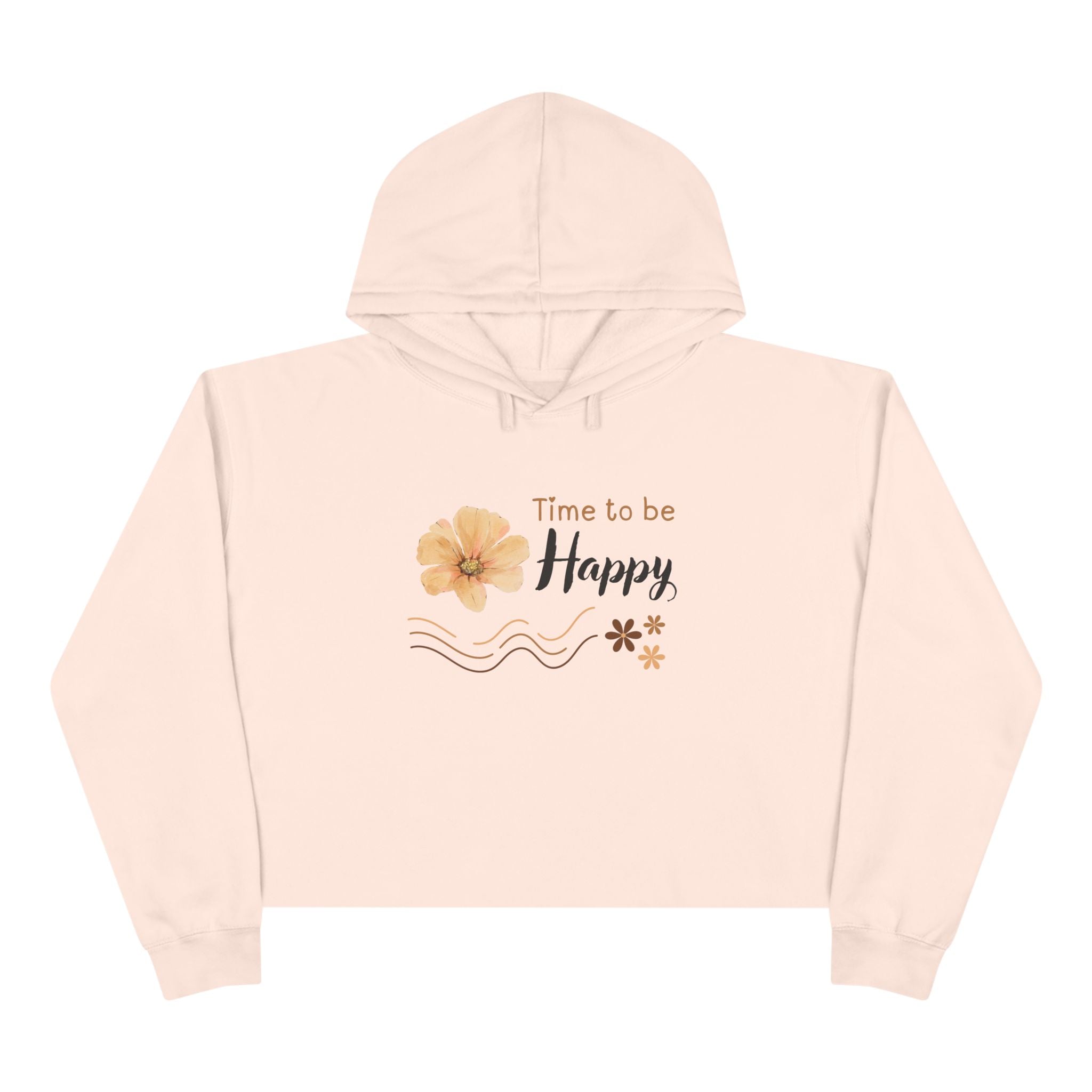 Time to Be Happy, Casual Hoodie, Women's Cropped Sweatshirt Fleece Pullover, Crop Hoodie for Women, Long Sleeve Crop Top, Cozy Cropped Hooded