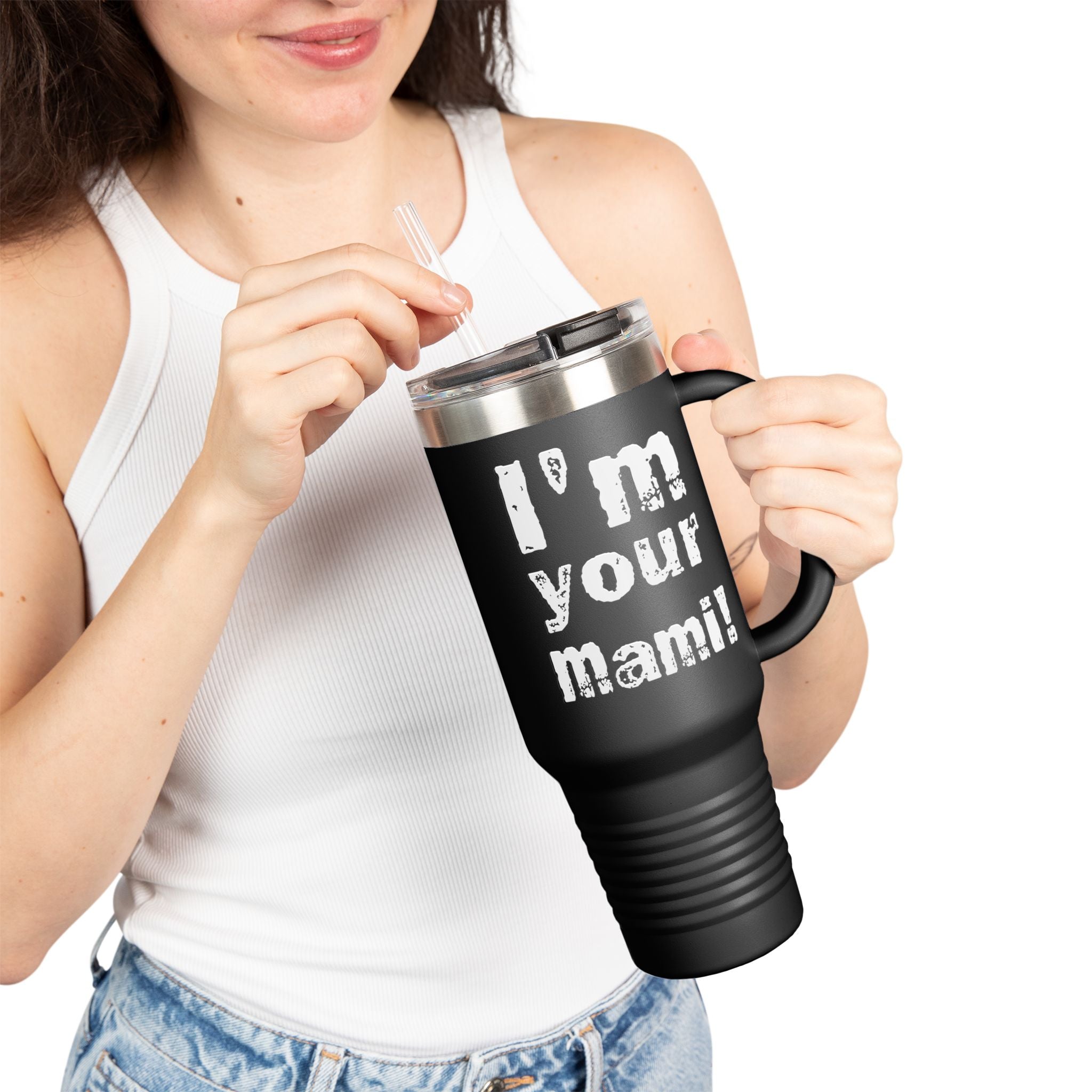 "I'm Your Mami" Rhea Ripley Graphic Design,  Insulated Travel Mug, Gift for Her Gift for Him - 40oz, Gift for Her, Gift for Him