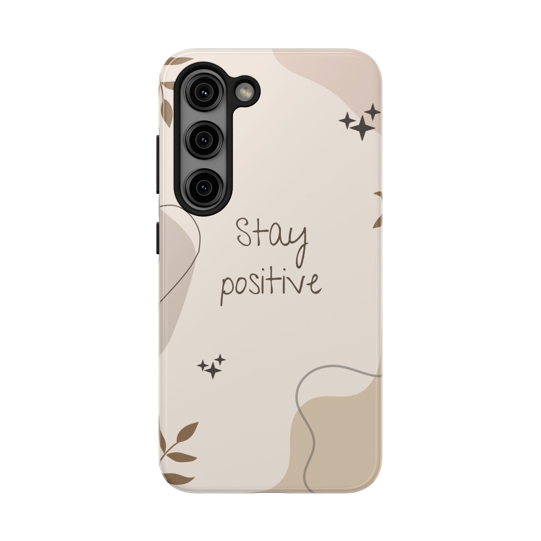 "Stay Positive" Cream Beige Aesthetic Design, Elegant Phone Cases, Stylish Phone Covers, Chic Phone Protectors, Fashionable Case for Her, Trendy Smartphone Accessories