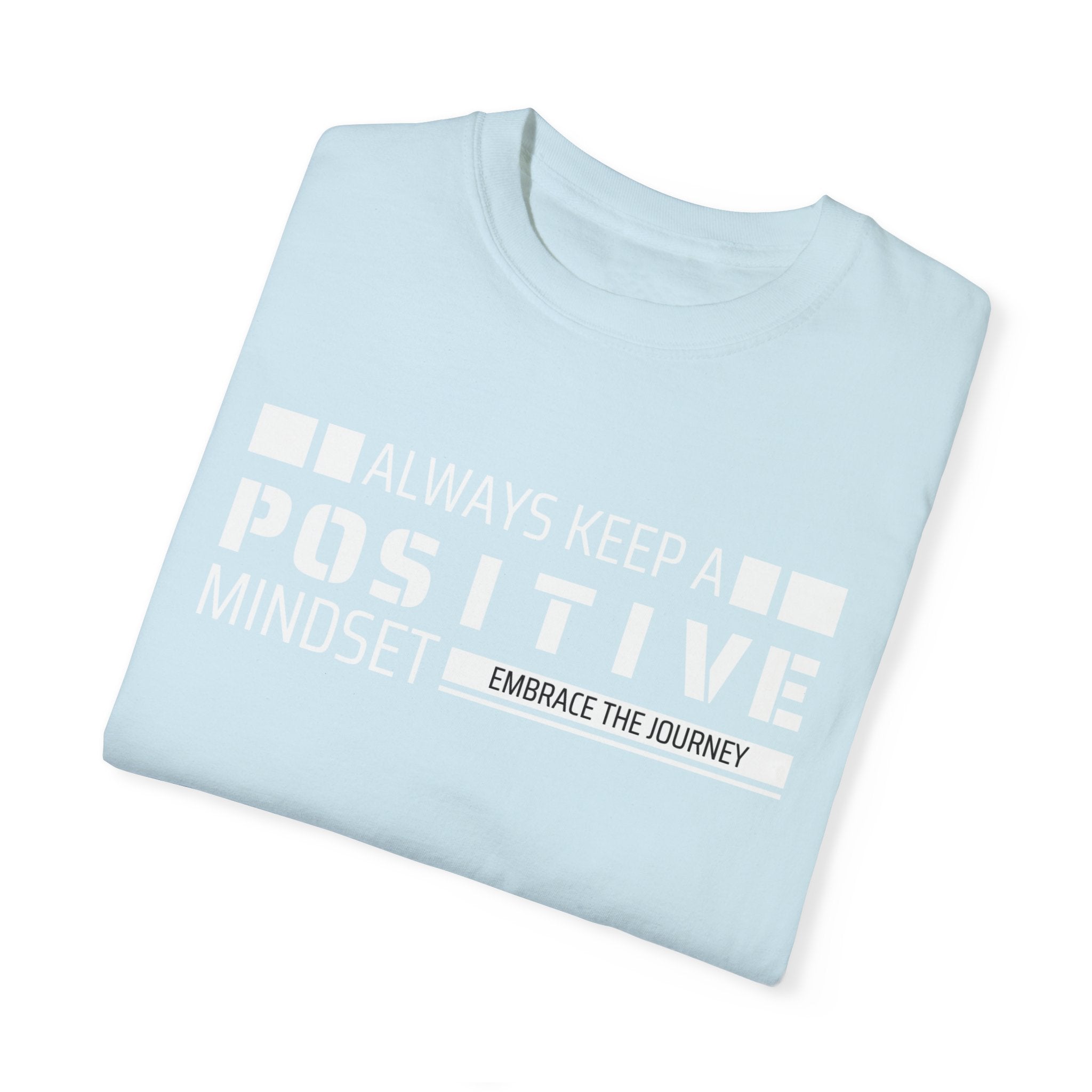 Always Keep A Positive Mindset, Graphic Design Unisex T-shirt, Casual Cotton Outwear, Gift for Him- Gift for Her, Stylish Tee, Cool Shirt, Trendy Apparel, Comfortable Top,