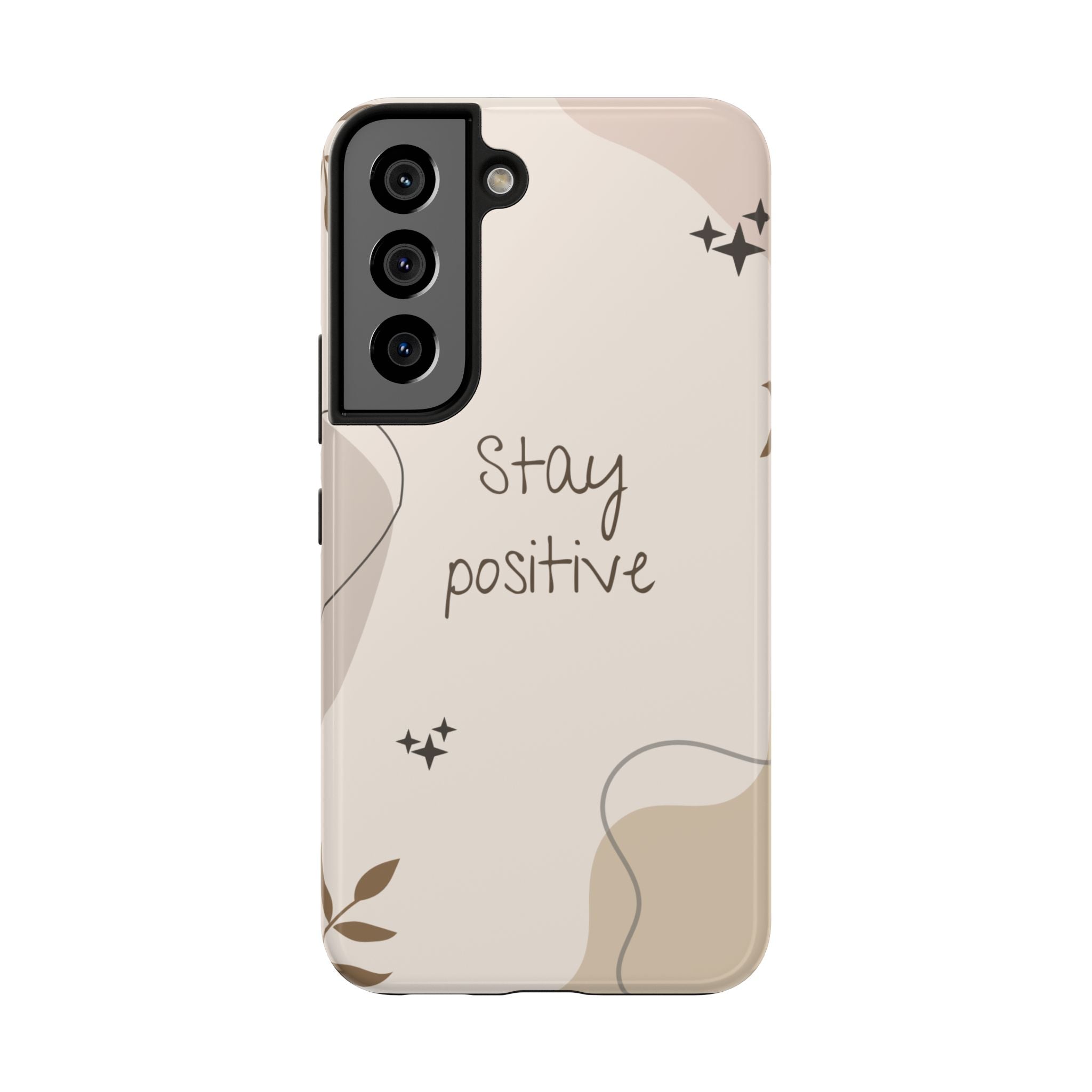 "Stay Positive" Cream Beige Aesthetic Design, Elegant Phone Cases, Stylish Phone Covers, Chic Phone Protectors, Fashionable Case for Her, Trendy Smartphone Accessories