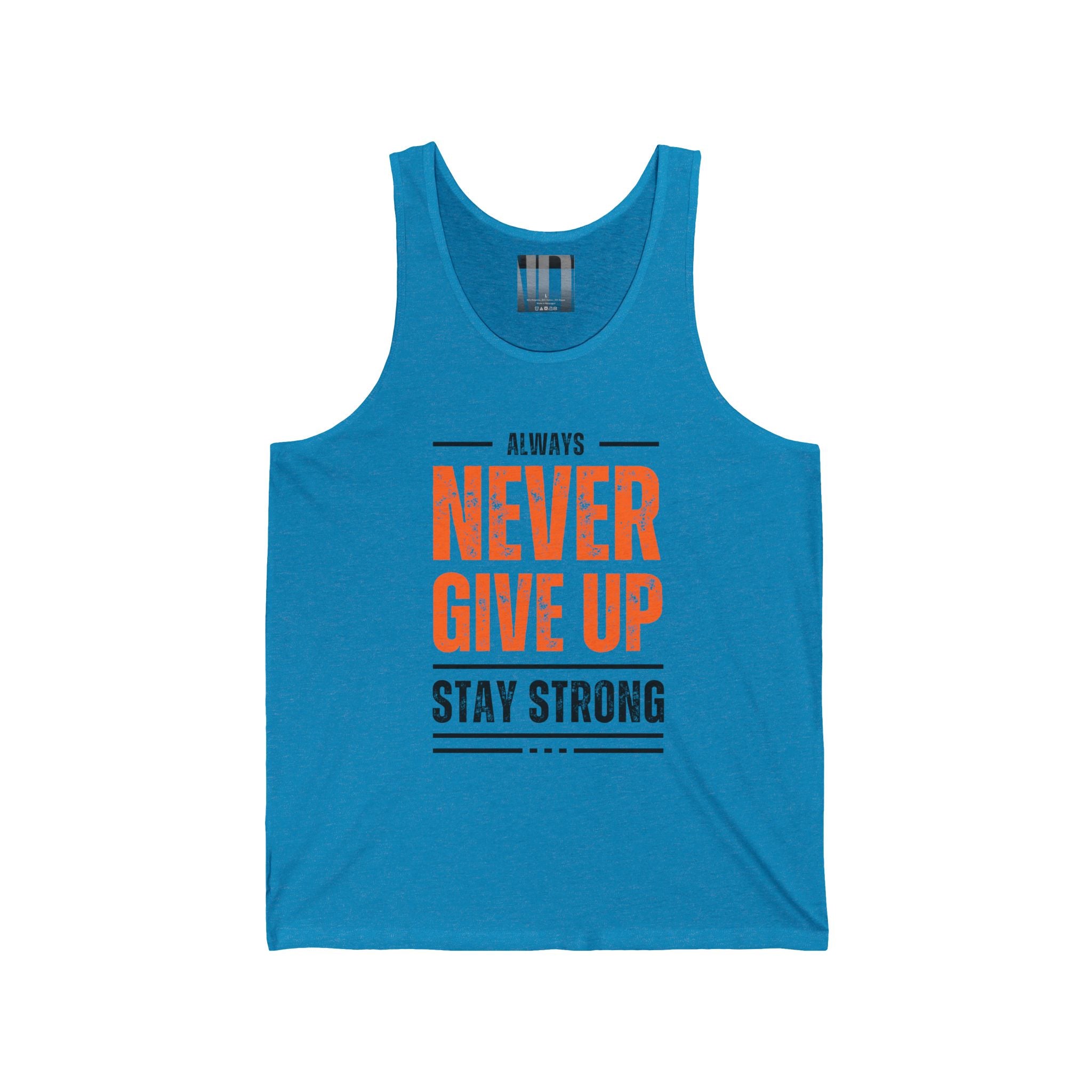 Always Never Give Up Stay Strong, Gym Dudes Tank Top, Workout Sleeveless Shirt, Fitness Muscle Tee, Athletic Unisex Jersey Tank, Bodybuilding Tank, Exercise Vest