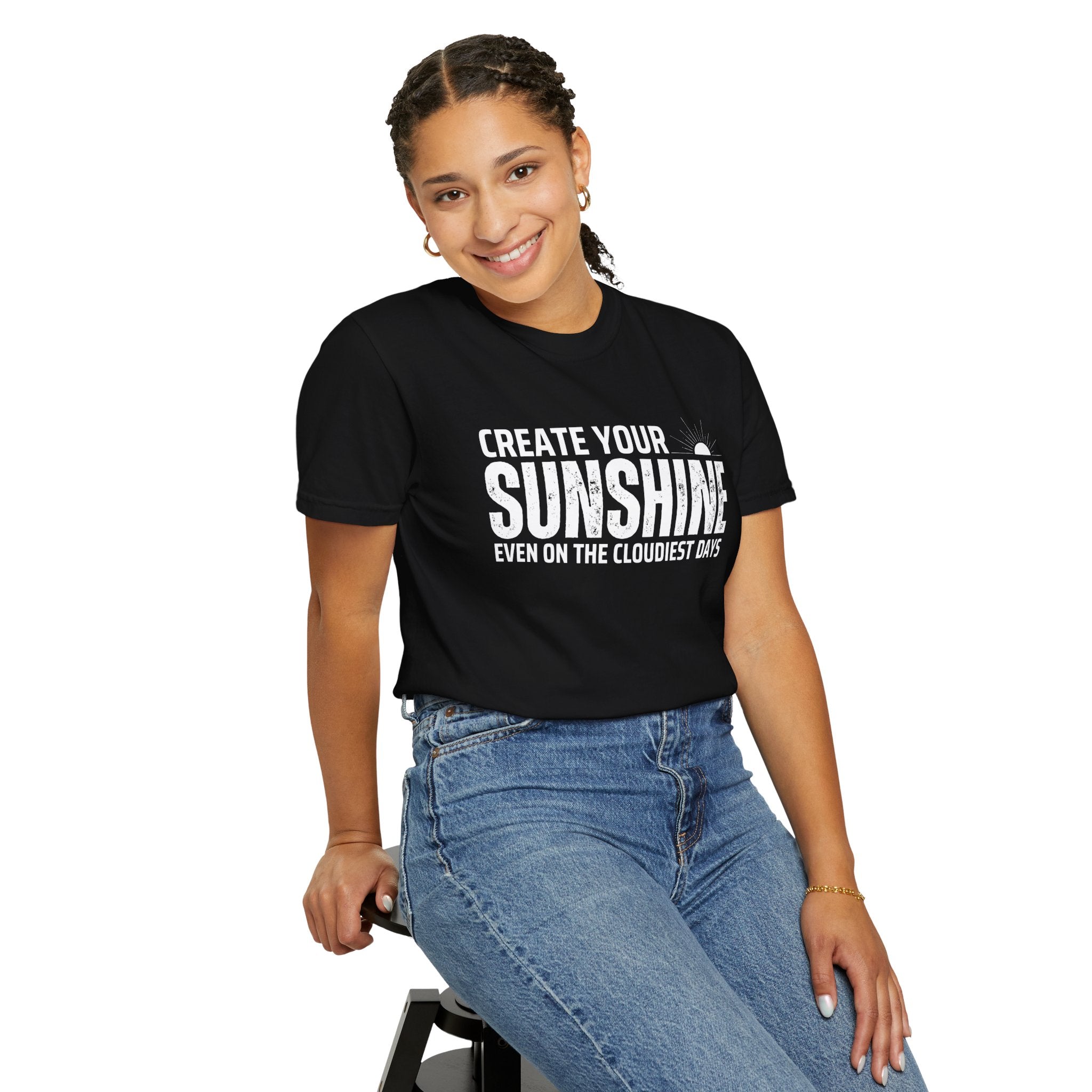 Create Your Own Sunshine, Even on The Cloudiest Days, Graphic Design Unisex T-shirt, Casual Cotton Outwear, Gift for Him- Gift for Her, Stylish Tee, Cool Shirt, Trendy Apparel, Comfortable Top,