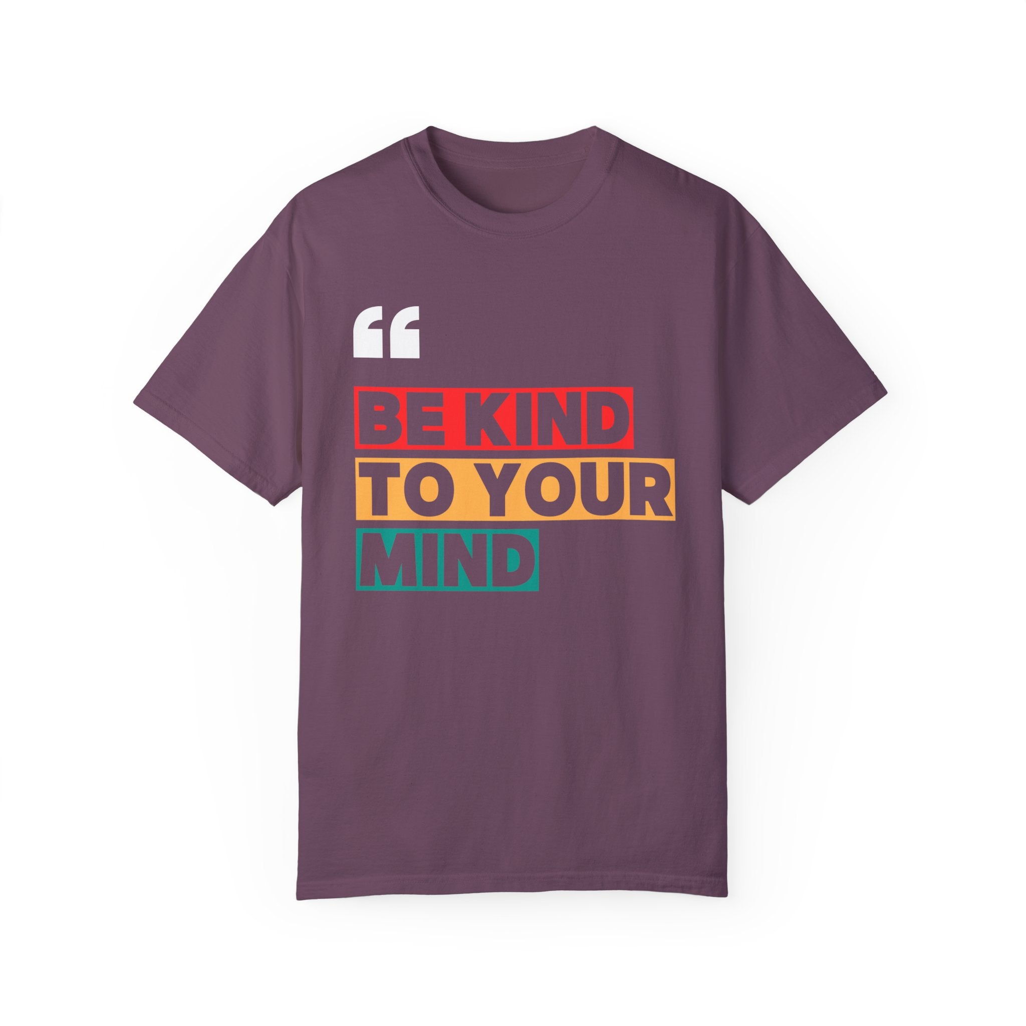 Be Kind to Your Mind, Graphic Design Unisex T-shirt, Casual Cotton Outwear, Gift for Him- Gift for Her, Stylish Tee, Cool Shirt, Trendy Apparel, Comfortable Top,