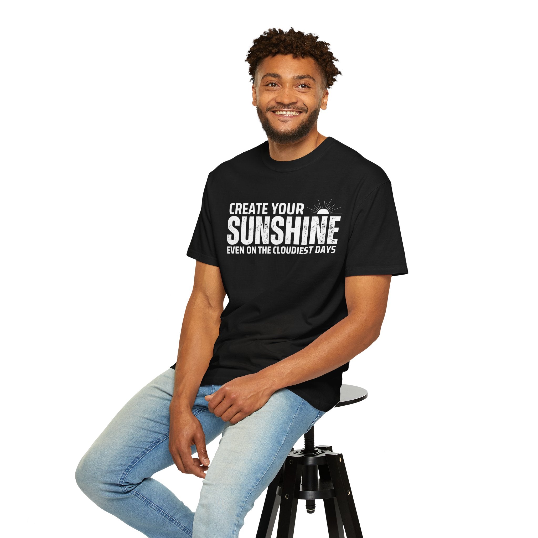 Create Your Own Sunshine, Even on The Cloudiest Days, Graphic Design Unisex T-shirt, Casual Cotton Outwear, Gift for Him- Gift for Her, Stylish Tee, Cool Shirt, Trendy Apparel, Comfortable Top,