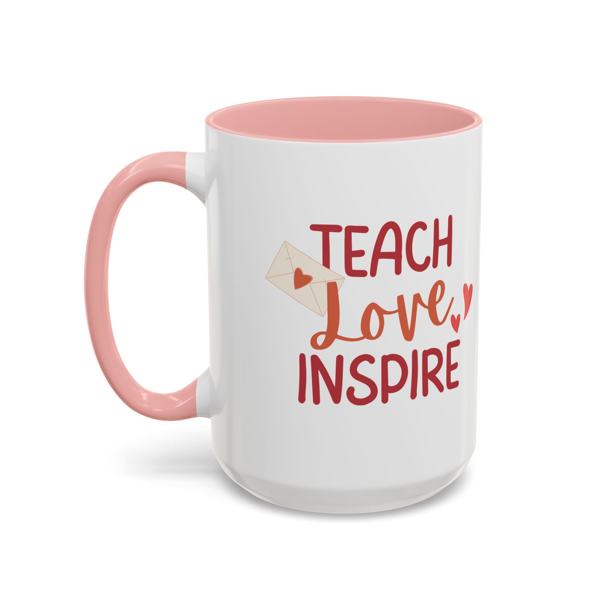 Teach, Love, Inspire Valentine's Design,  Holiday Drinkware, Valentines, Christmas Birthday Gifts for Teachers, Coffee Mug for Teacher Valentines Day,