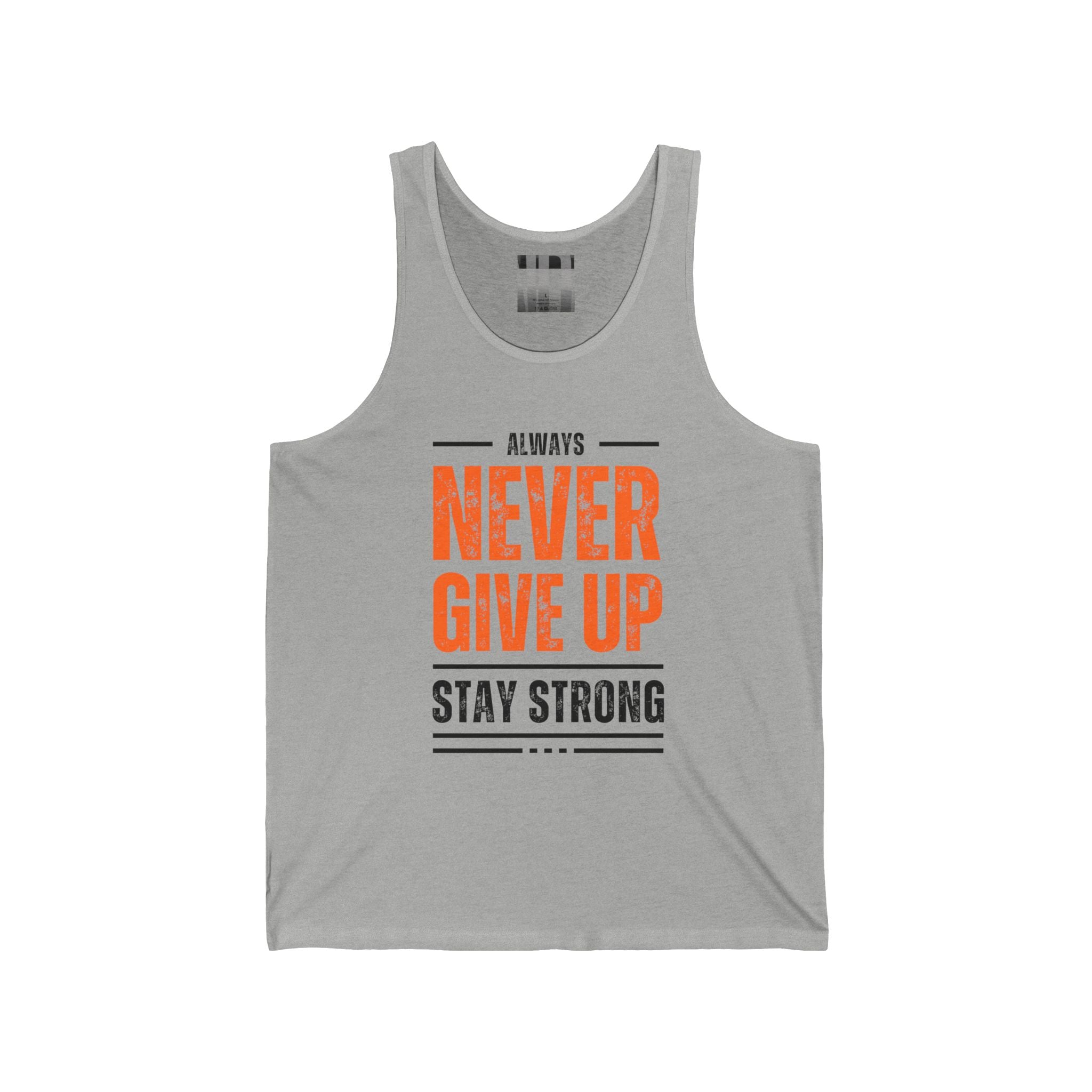 Always Never Give Up Stay Strong, Gym Dudes Tank Top, Workout Sleeveless Shirt, Fitness Muscle Tee, Athletic Unisex Jersey Tank, Bodybuilding Tank, Exercise Vest