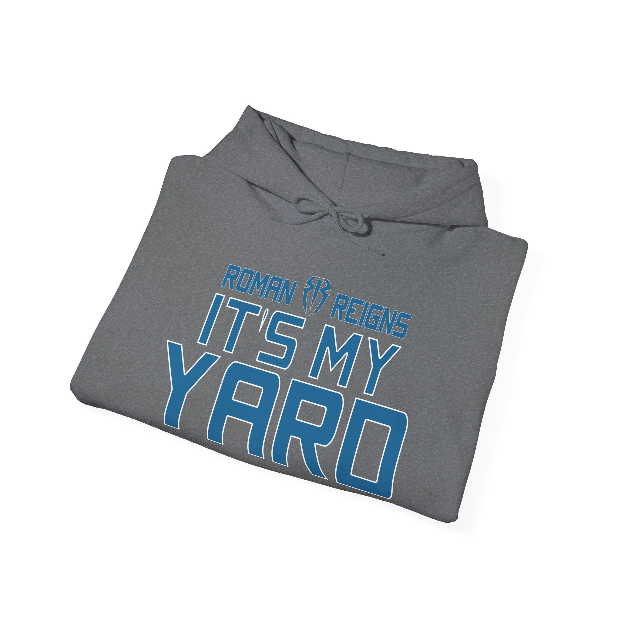 It's My Yard Roman Reigns Design Hoodies, Gift for Her - Gift for Him, Sports Fan Wrestling Unisex Hooded Sweatshirt, Casual Outwear