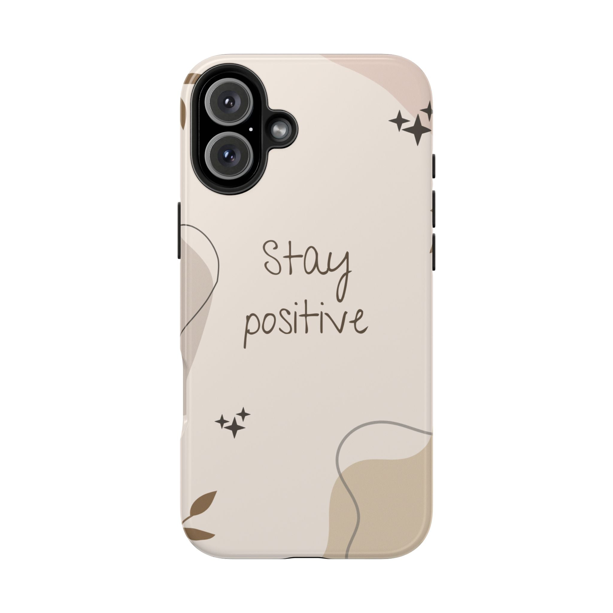 "Stay Positive" Cream Beige Aesthetic Design, Elegant Phone Cases, Stylish Phone Covers, Chic Phone Protectors, Fashionable Case for Her, Trendy Smartphone Accessories