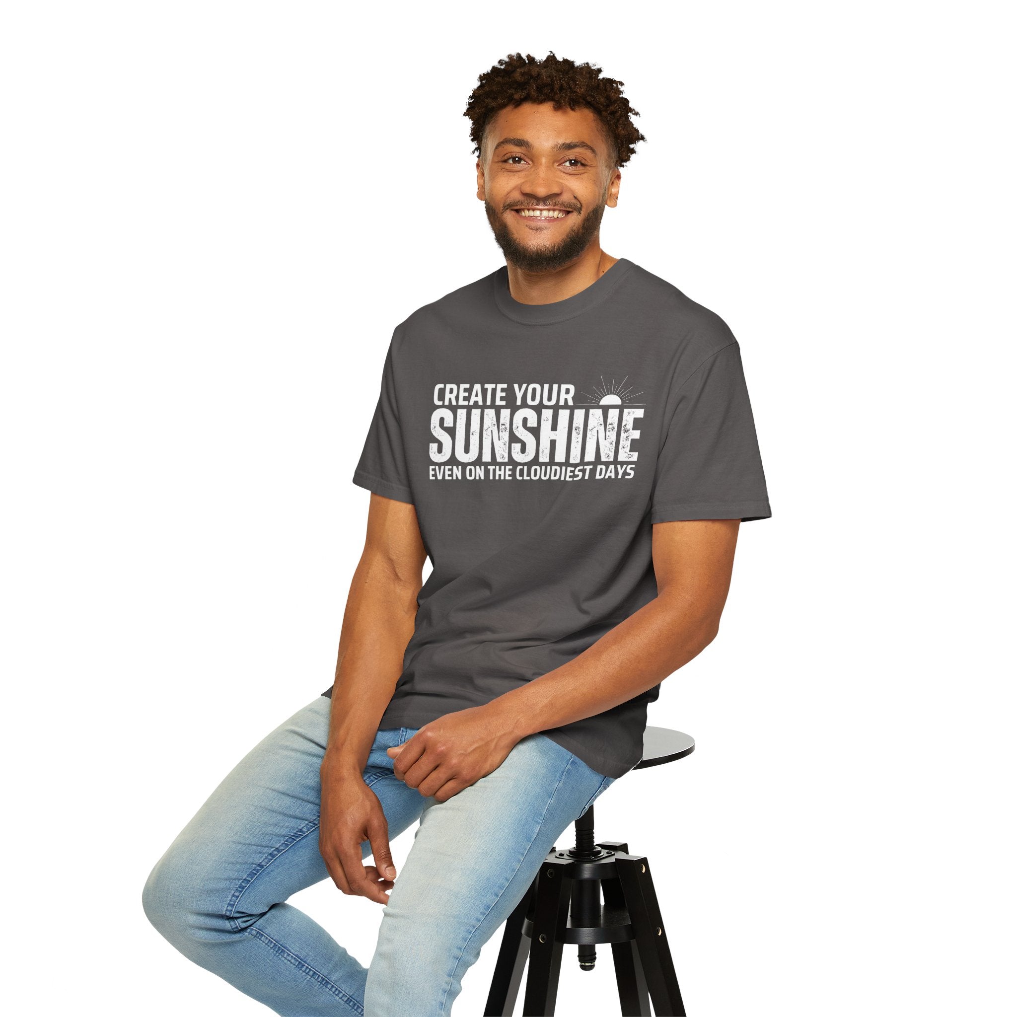 Create Your Own Sunshine, Even on The Cloudiest Days, Graphic Design Unisex T-shirt, Casual Cotton Outwear, Gift for Him- Gift for Her, Stylish Tee, Cool Shirt, Trendy Apparel, Comfortable Top,